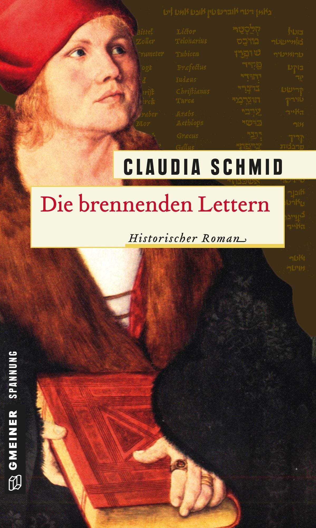 Die brennenden Lettern: Historischer Roman