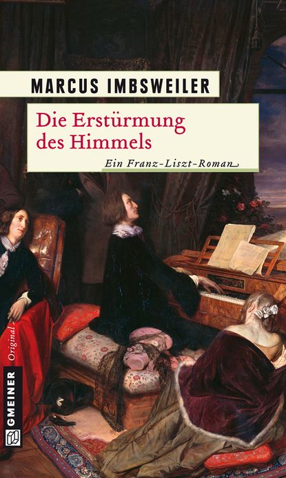 Die Erstürmung des Himmels: Historischer Roman