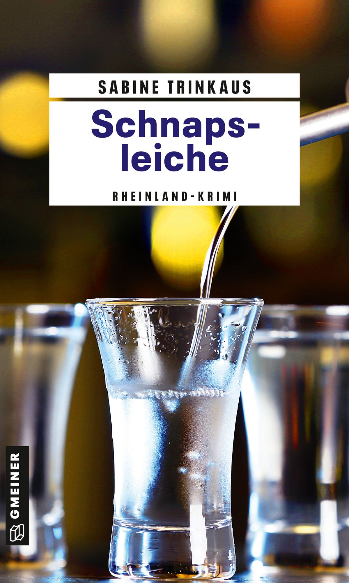 Schnapsleiche: Kriminalroman