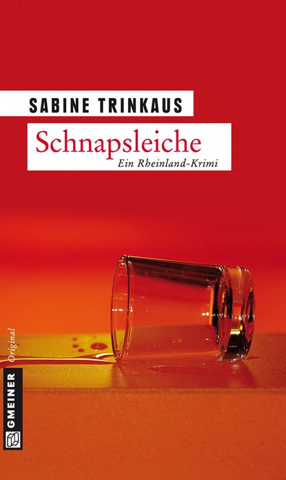 Schnapsleiche: Kriminalroman