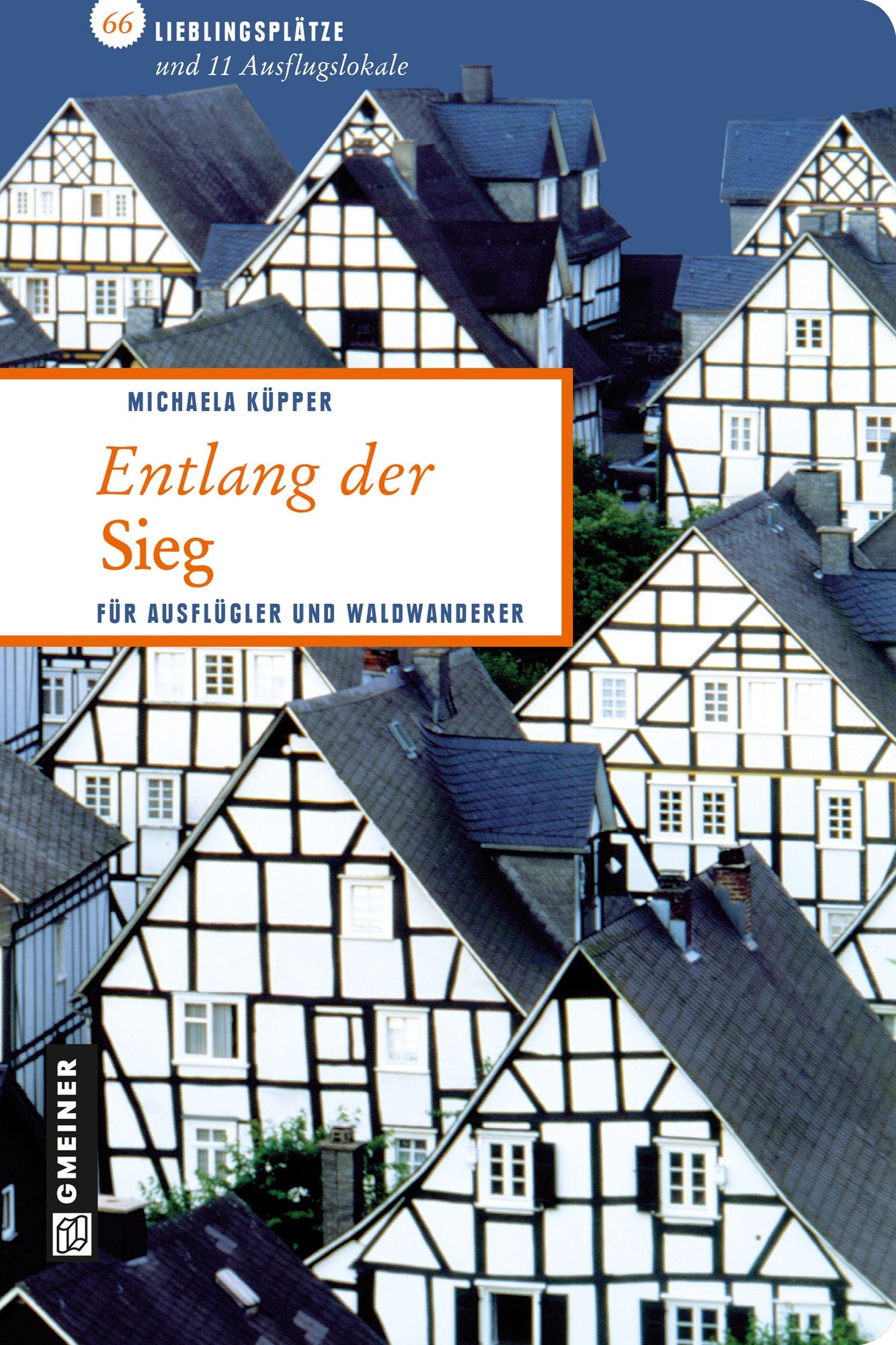 Entlang der Sieg: Für Ausflügler und Waldwanderer