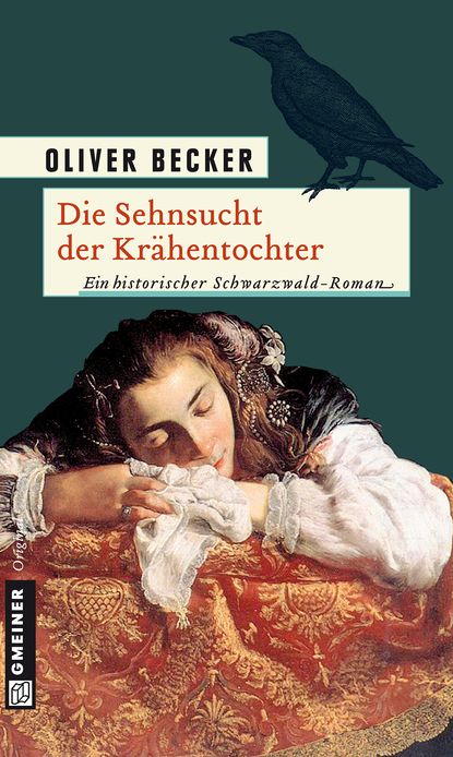 Die Sehnsucht der Krähentochter: Historischer Roman