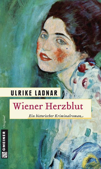Wiener Herzblut: Historischer Kriminalroman