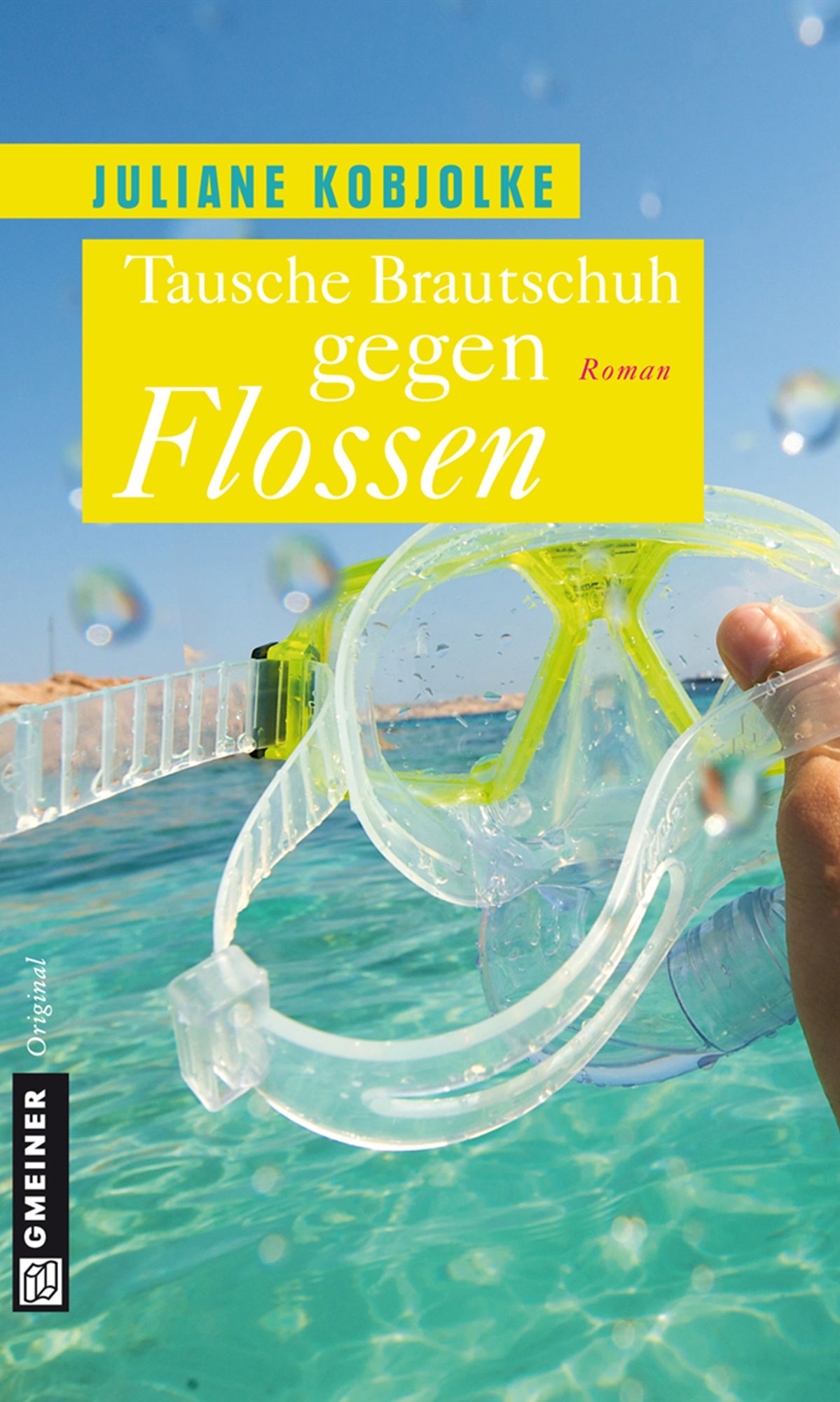 Tausche Brautschuh gegen Flossen: Roman