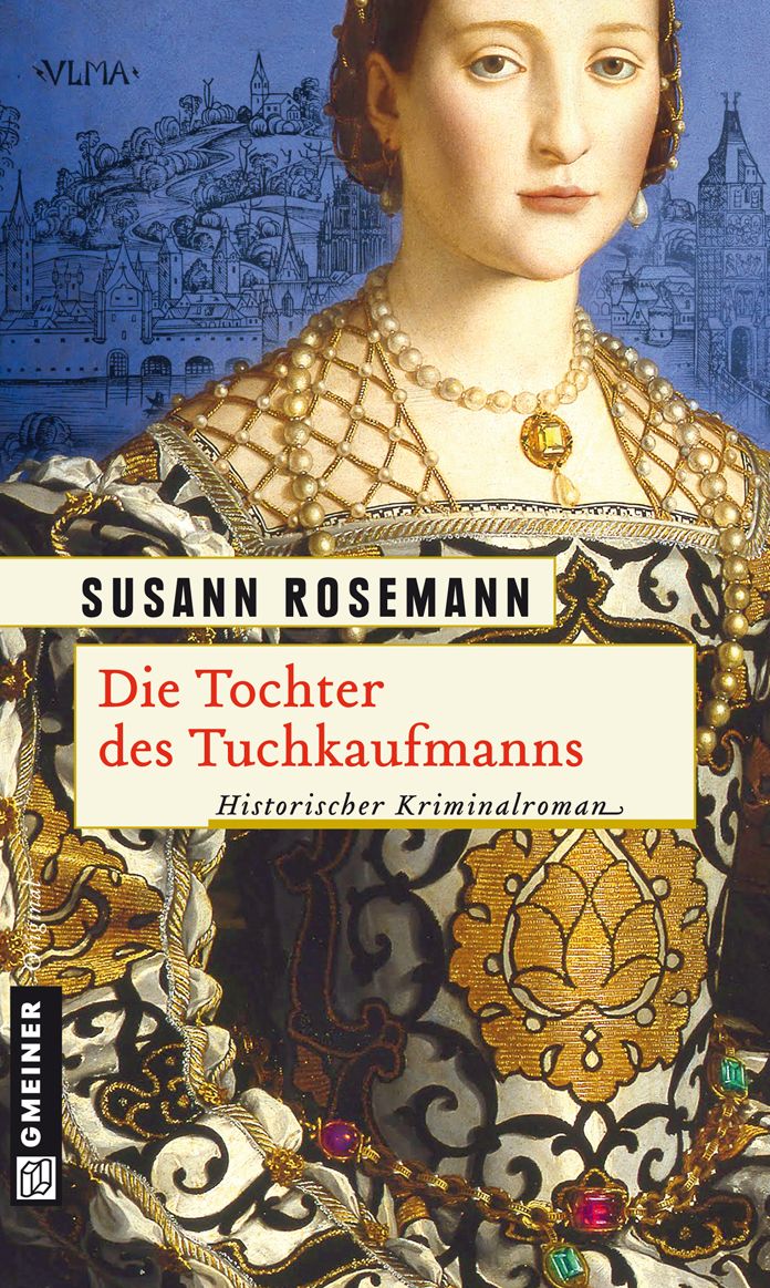 Die Tochter des Tuchkaufmanns: Historischer Kriminalroman