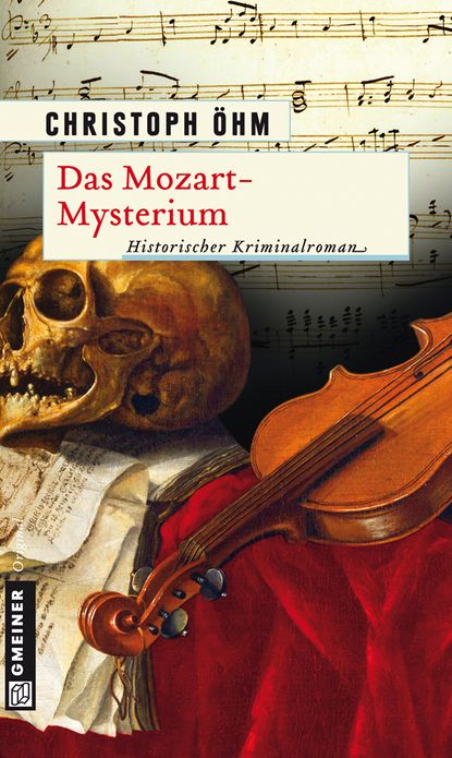 Das Mozart-Mysterium: Historischer Kriminalroman