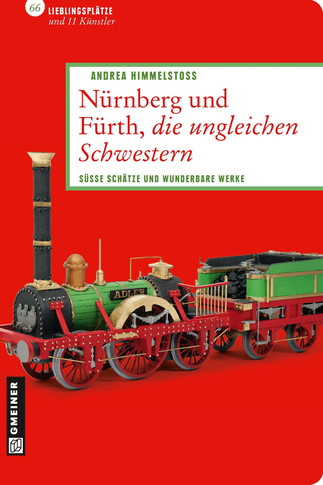 Nürnberg und Fürth, die ungleichen Schwestern: Süße Schätze und wunderbare Werke