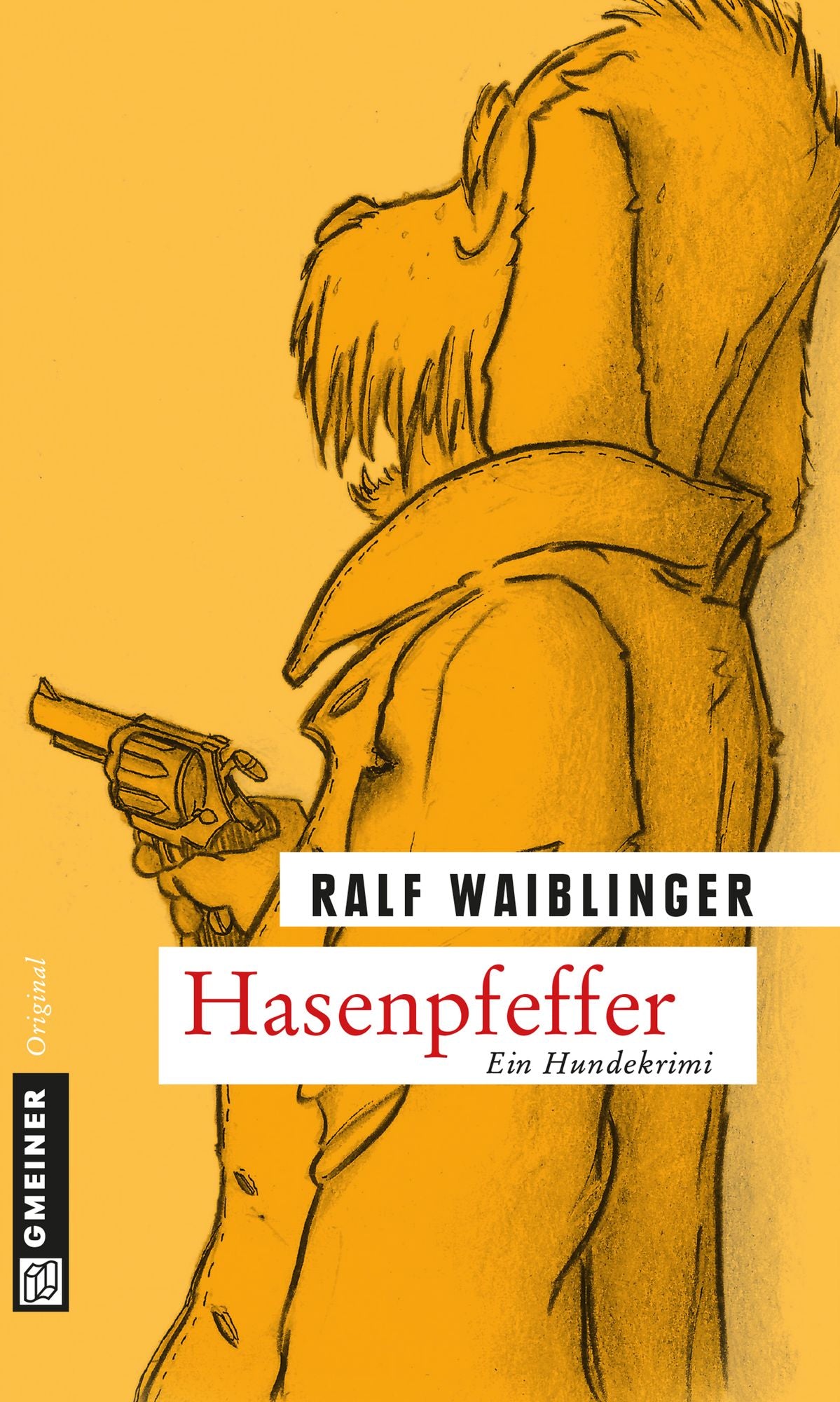 Hasenpfeffer: Kommissar Bösenschrecks opportune Ermittlungsmethoden