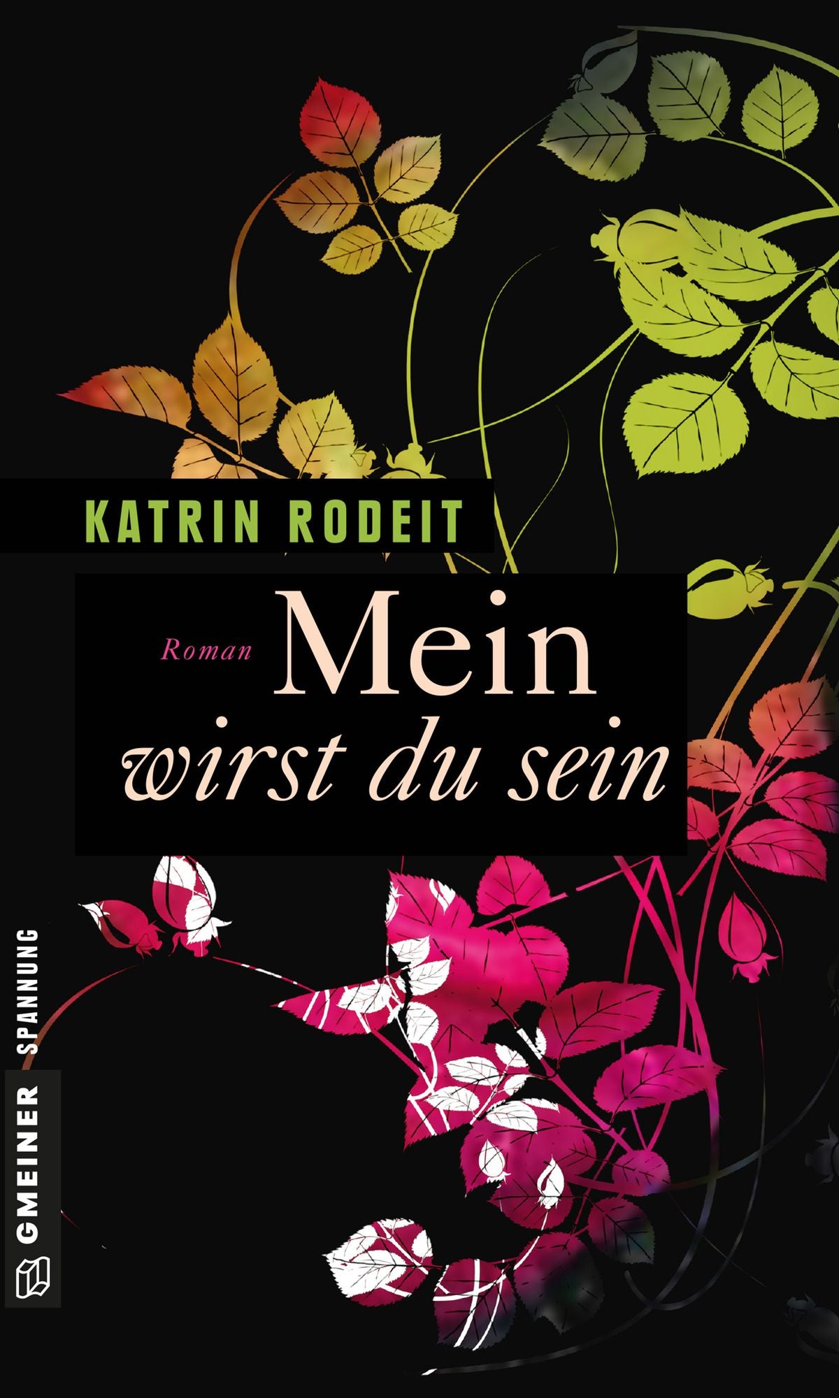 Mein wirst du sein: Roman