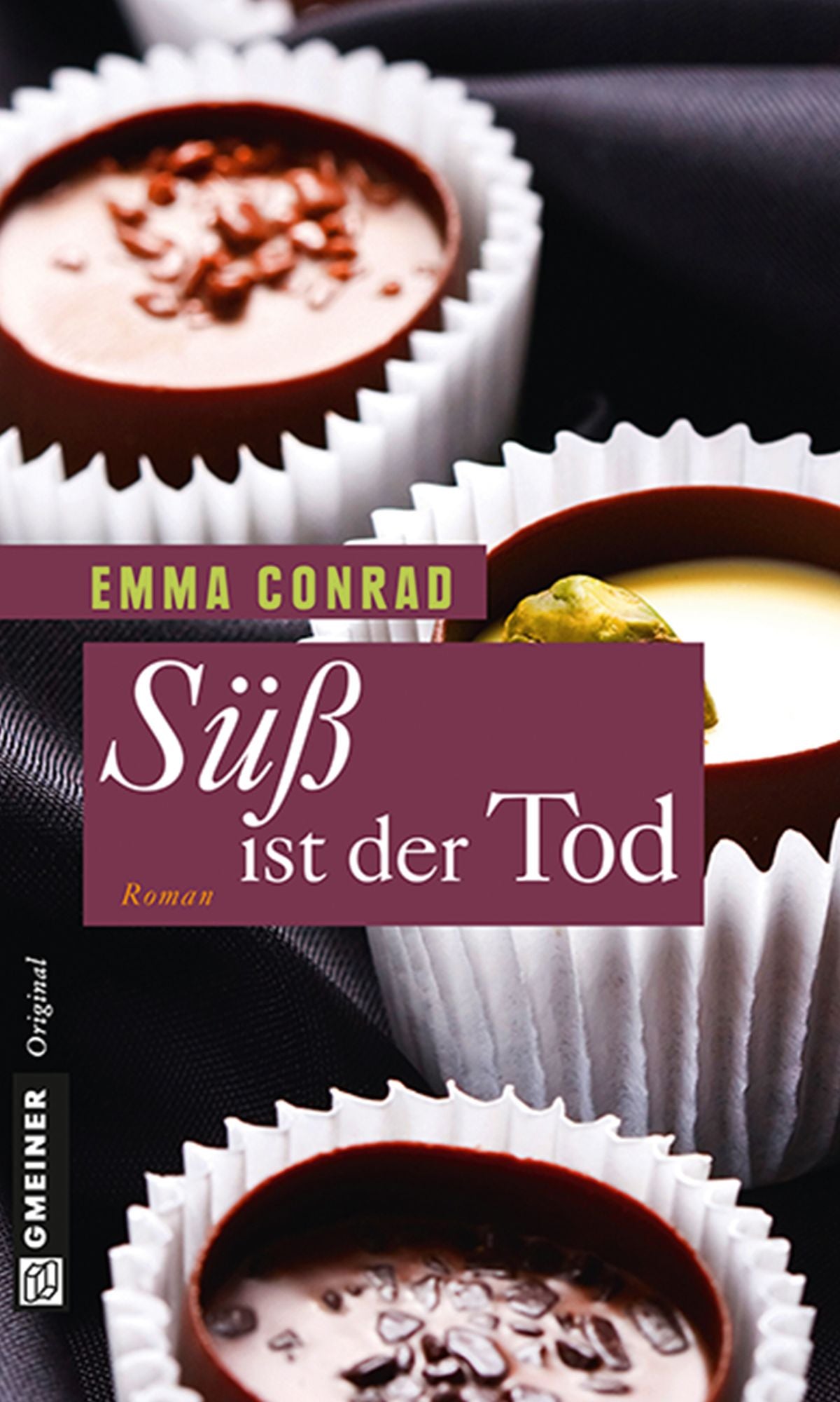 Süß ist der Tod: Roman