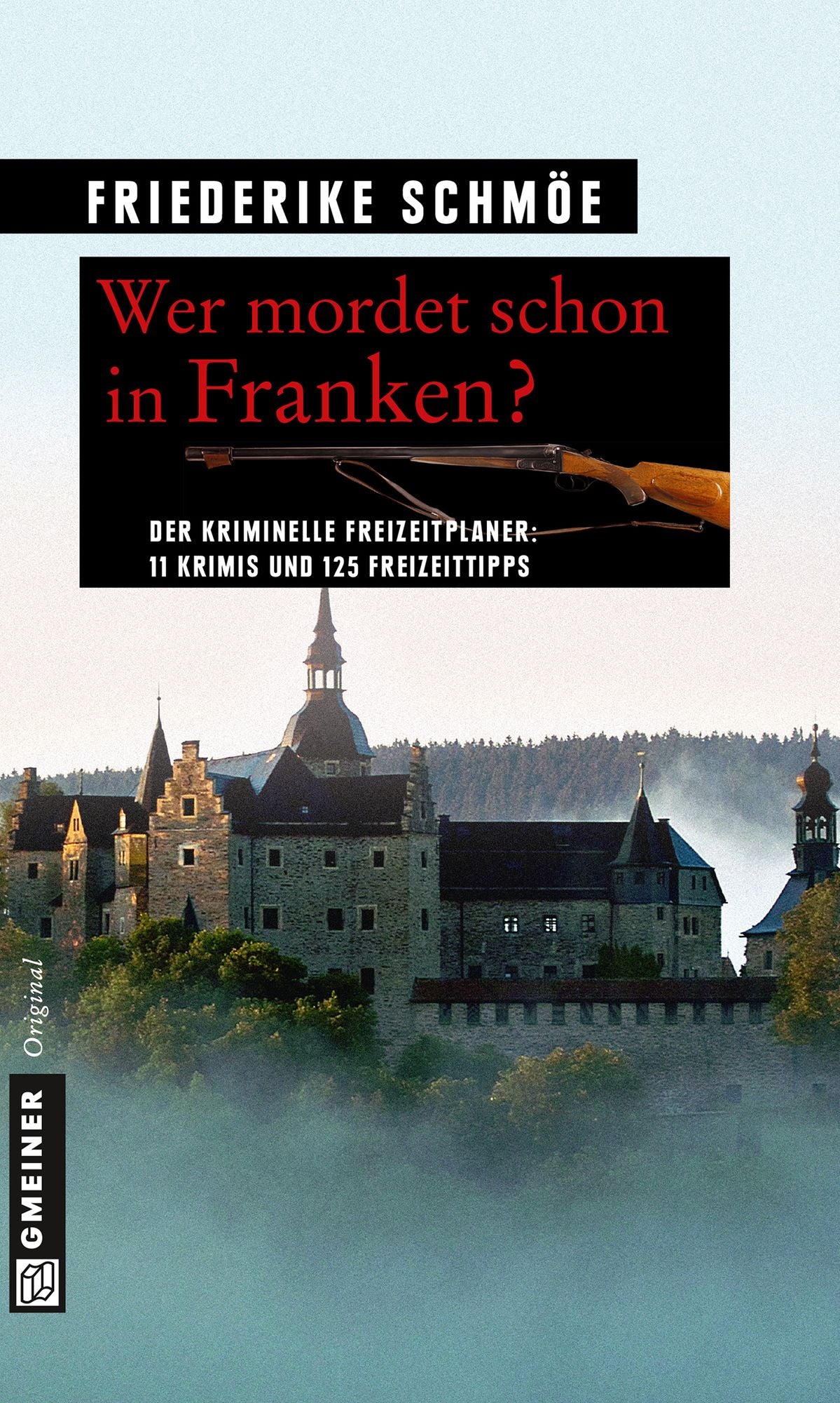 Wer mordet schon in Franken?: 11 Krimis und 125 Freizeittipps