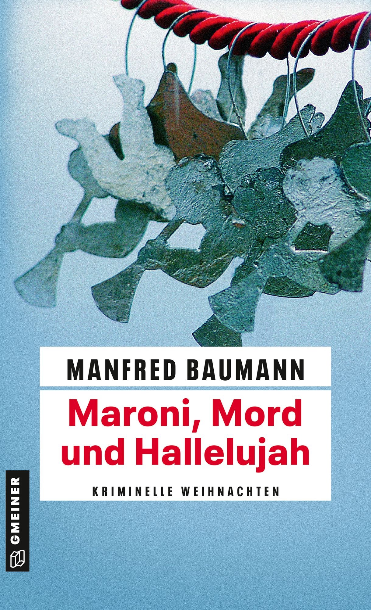 Maroni, Mord und Hallelujah: Kriminelle Weihnachten