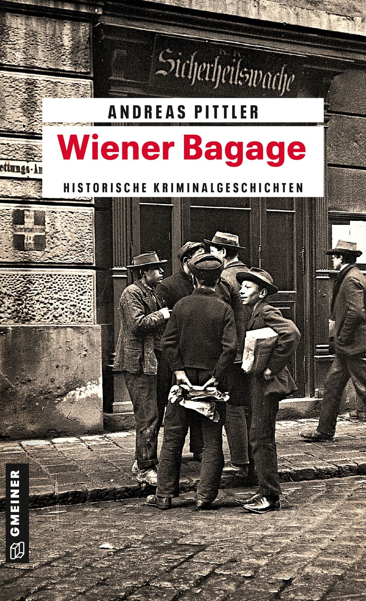 Wiener Bagage: 14 Wiener Kriminalgeschichten