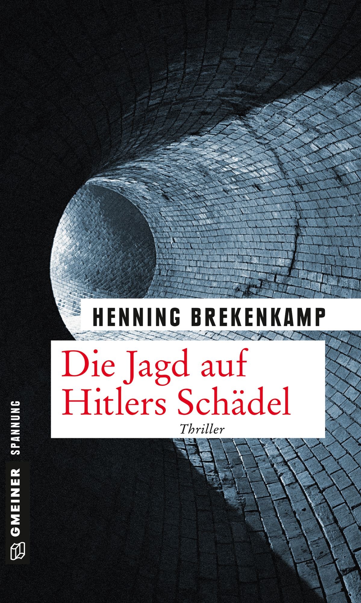 Die Jagd auf Hitlers Schädel: Thriller
