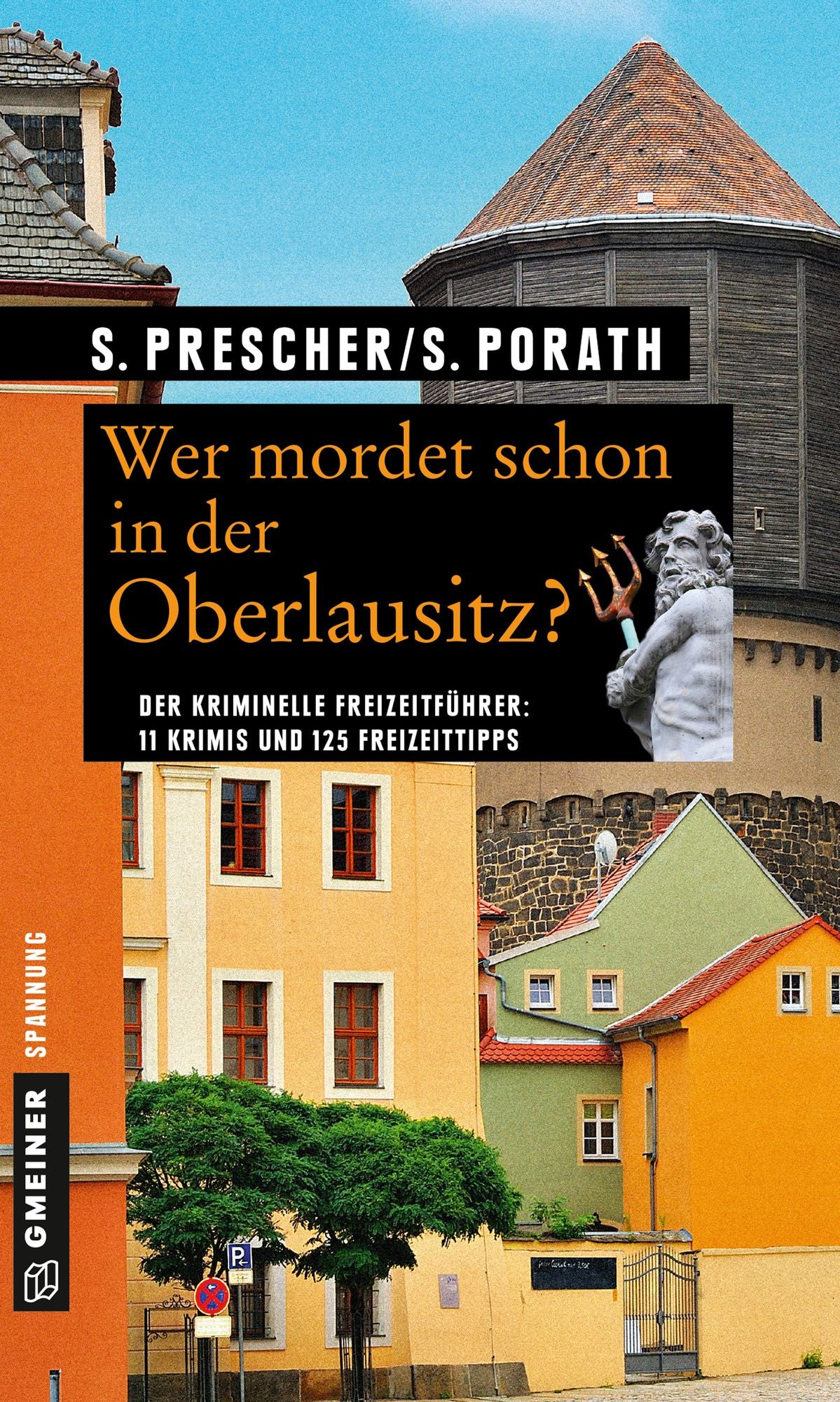 Wer mordet schon in der Oberlausitz?: 11 Krimis und 125 Freizeittipps