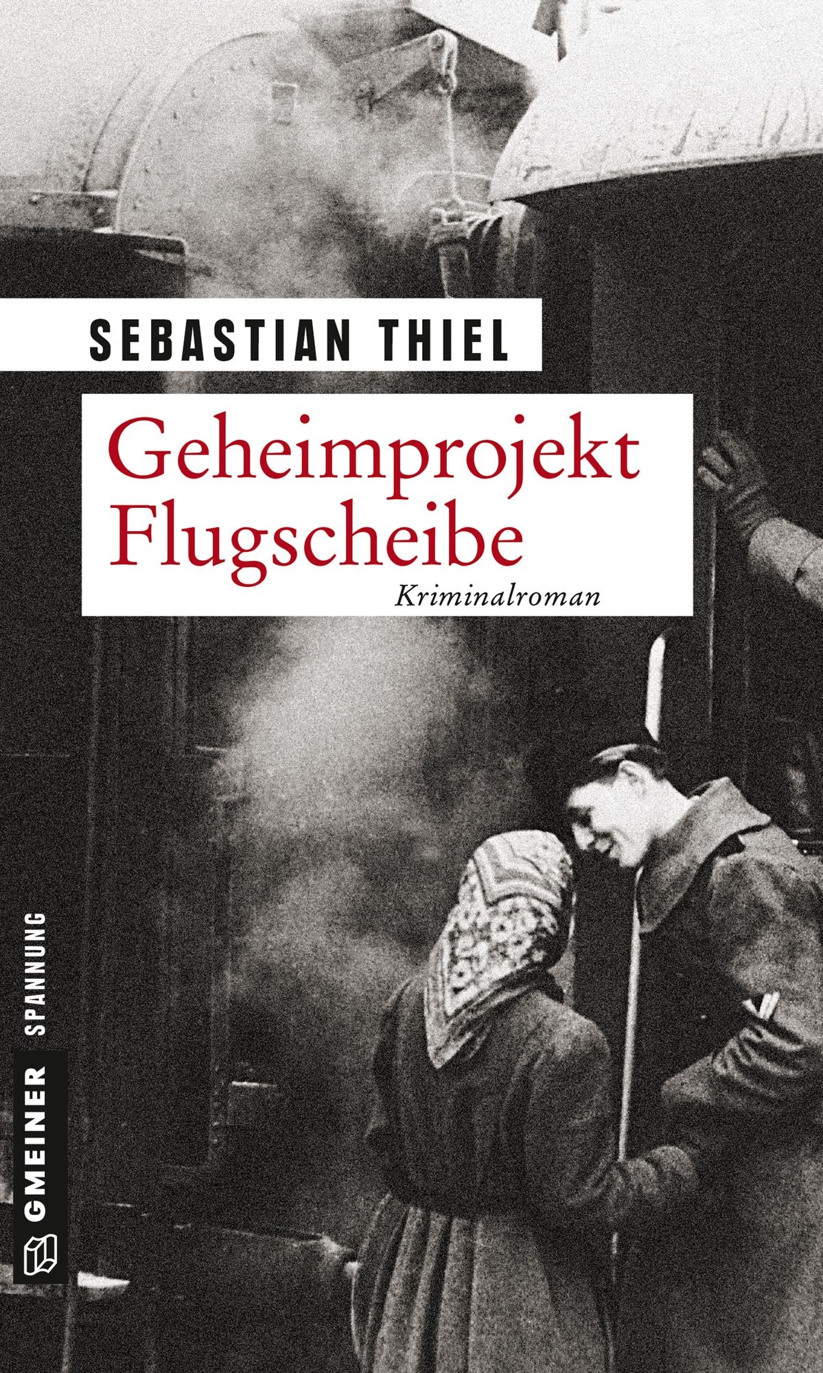 Geheimprojekt Flugscheibe: Kriminalroman
