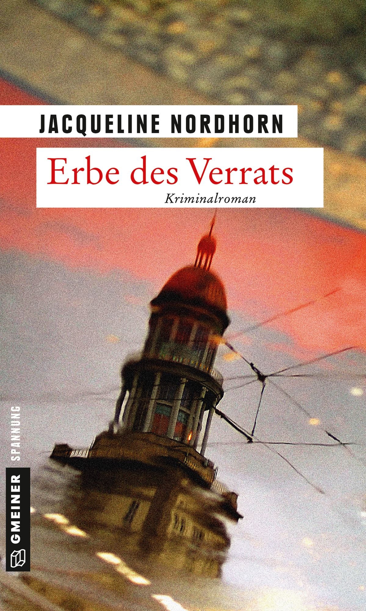 Erbe des Verrats: Kriminalroman