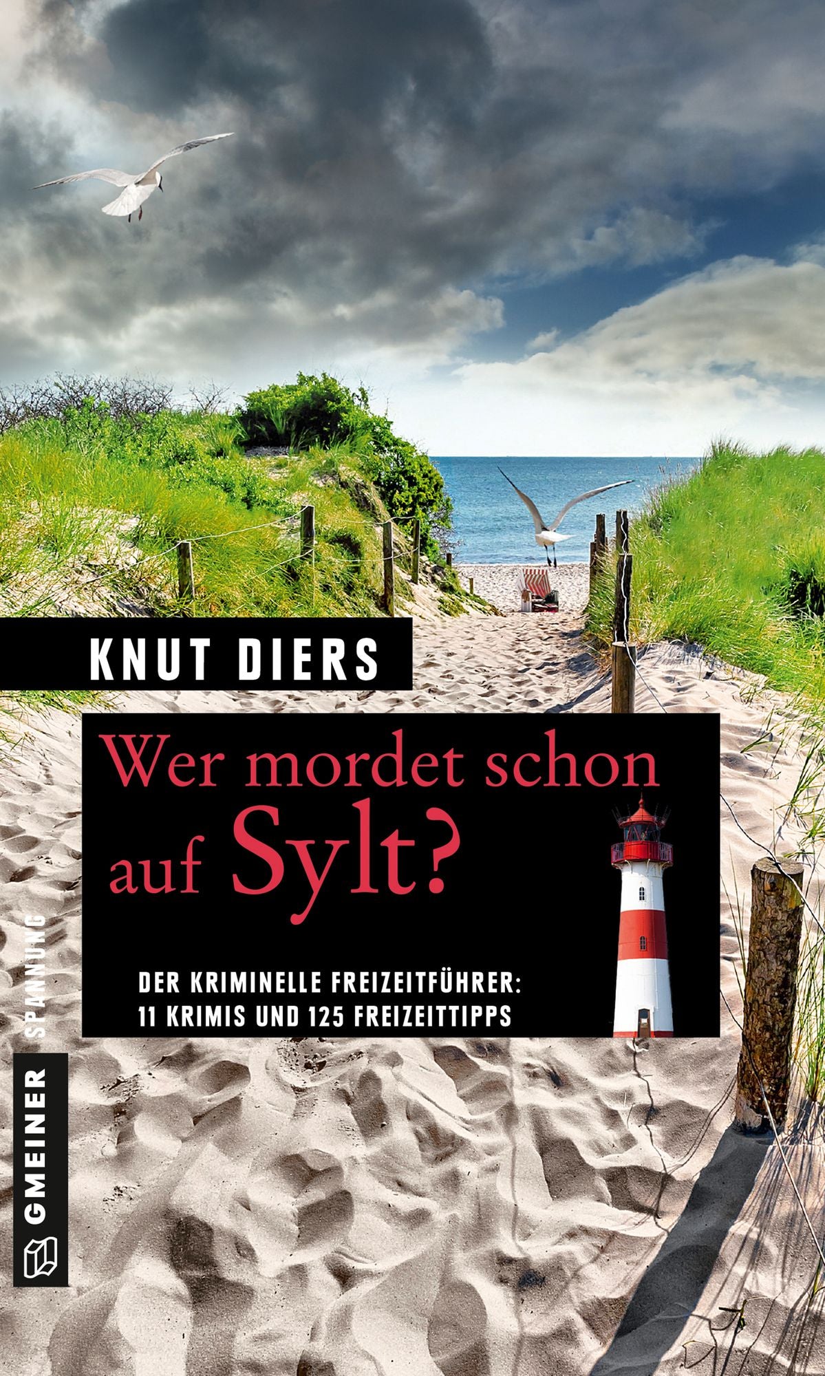Wer mordet schon auf Sylt?: 11 Krimis und 125 Freizeittipps