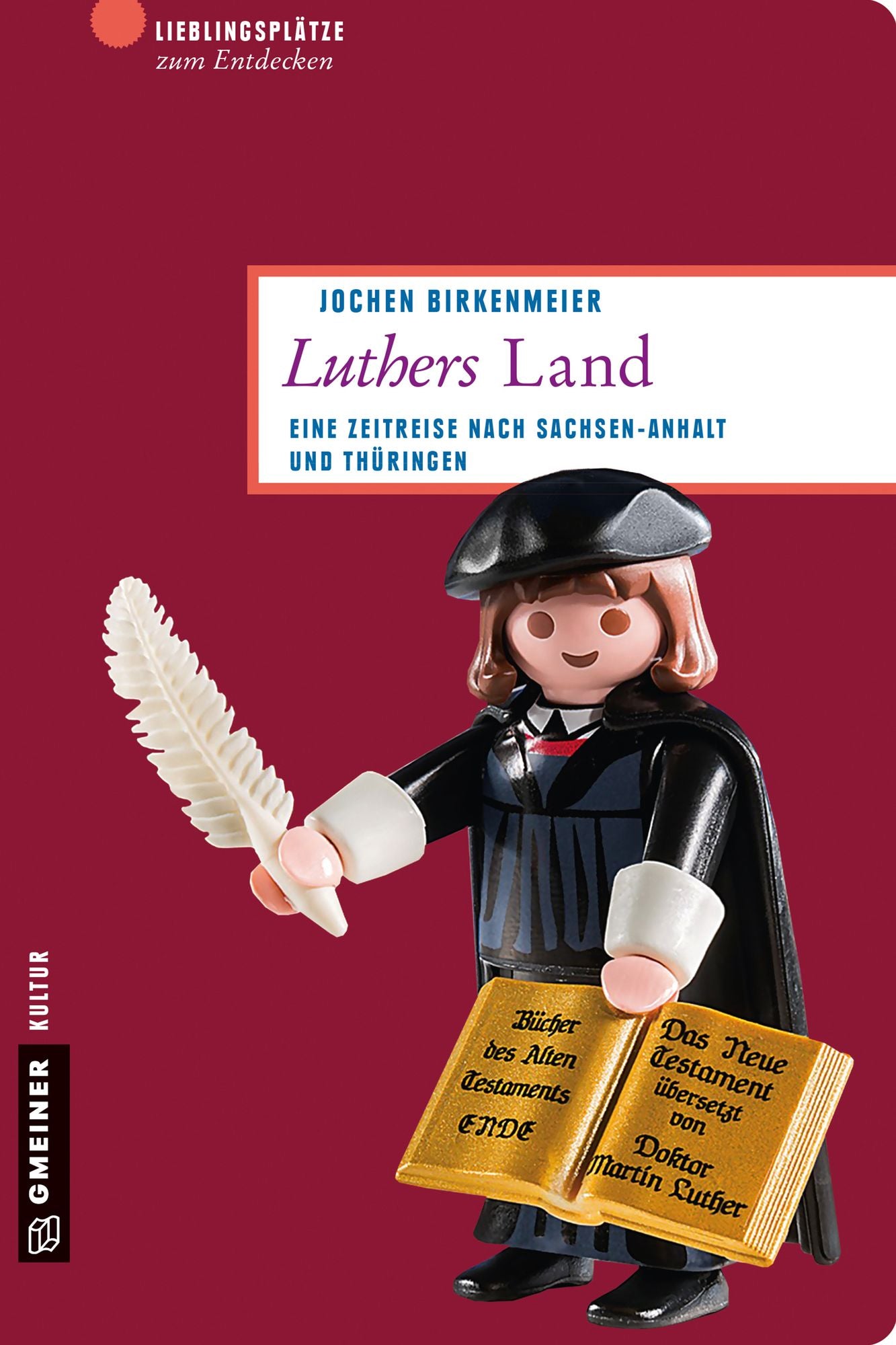 Luthers Land: Eine Zeitreise nach Sachsen-Anhalt und Thüringen