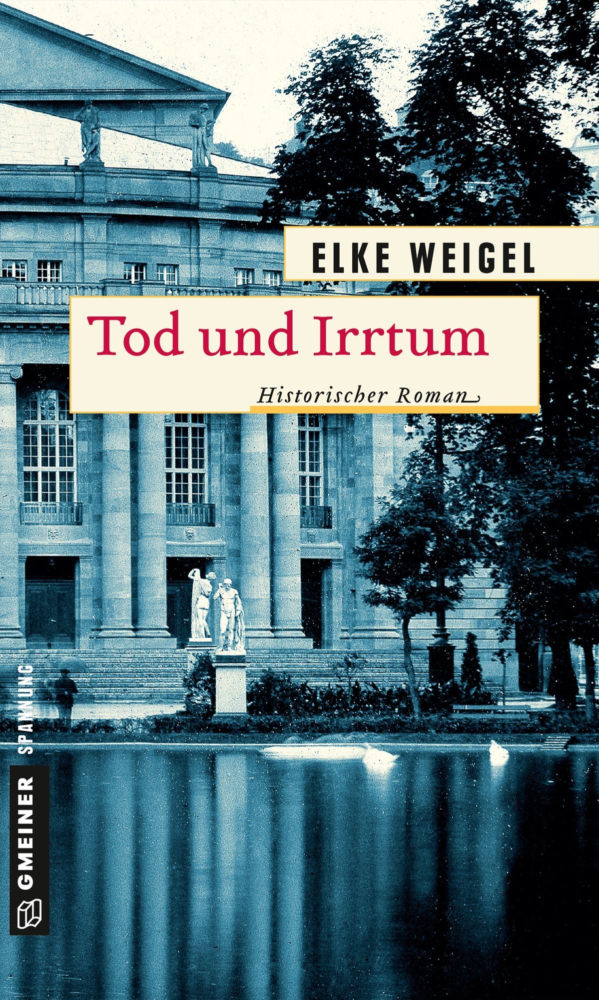 Tod und Irrtum: Historischer Roman