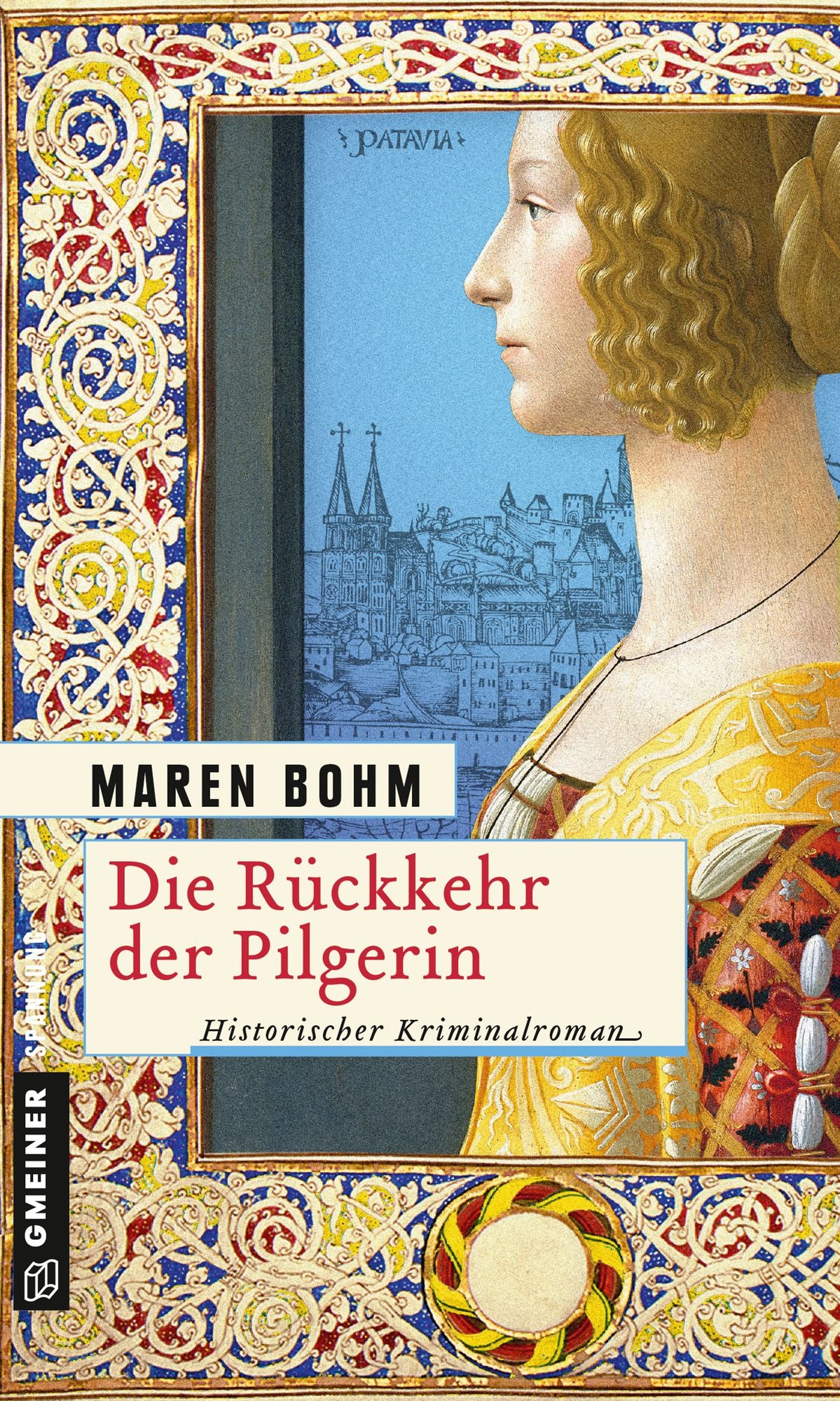 Die Rückkehr der Pilgerin: Historischer Kriminalroman