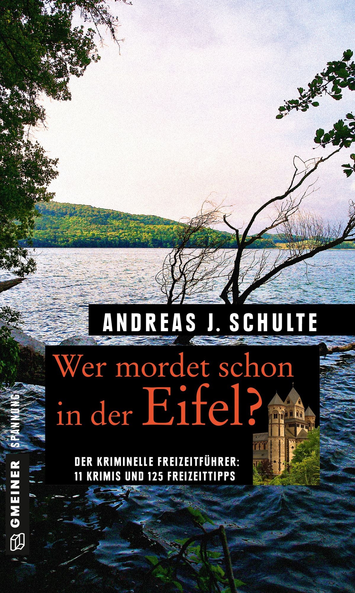 Wer mordet schon in der Eifel?: 11 Krimis und 125 Freizeittipps