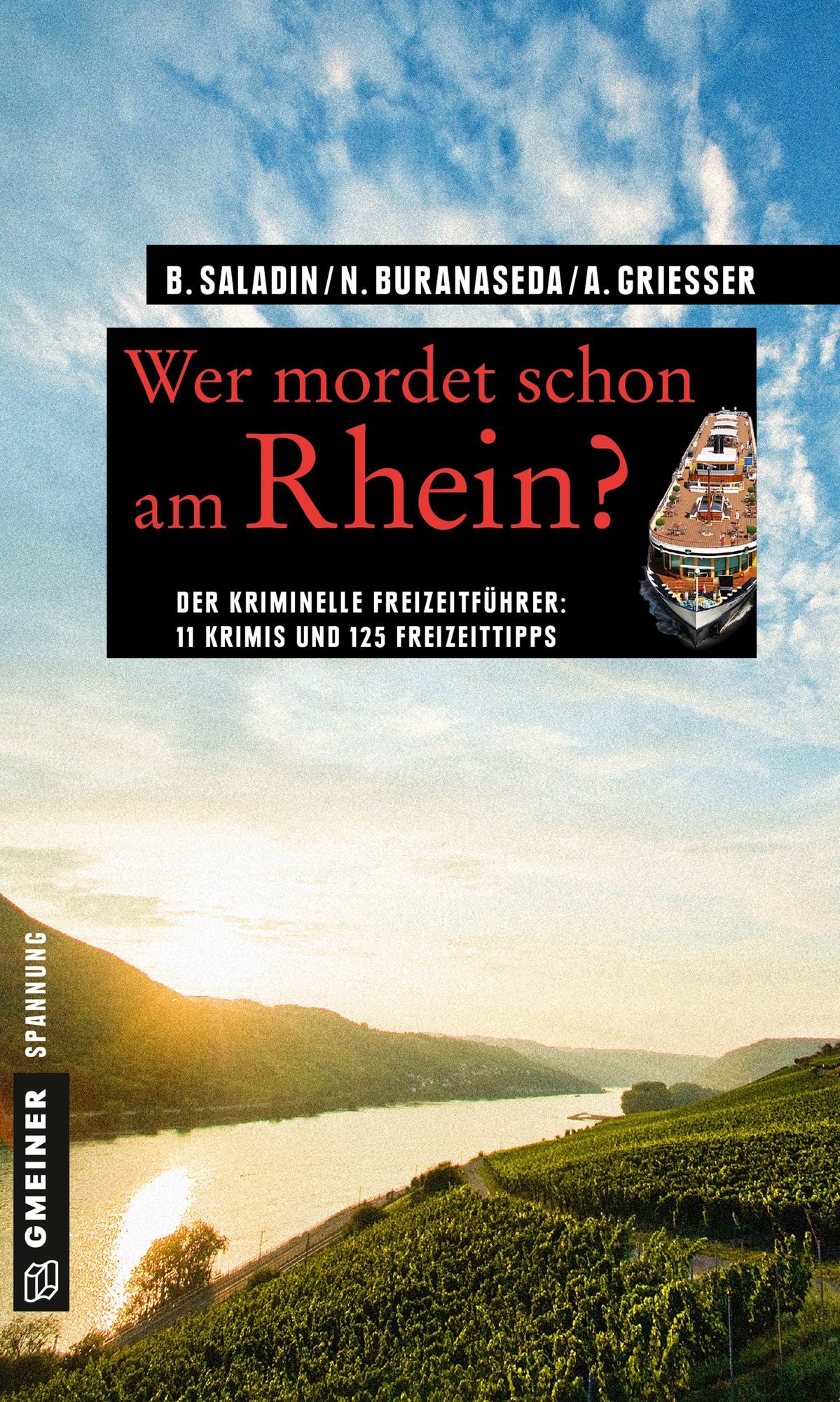 Wer mordet schon am Rhein?: 11 Krimis und 125 Freizeittipps