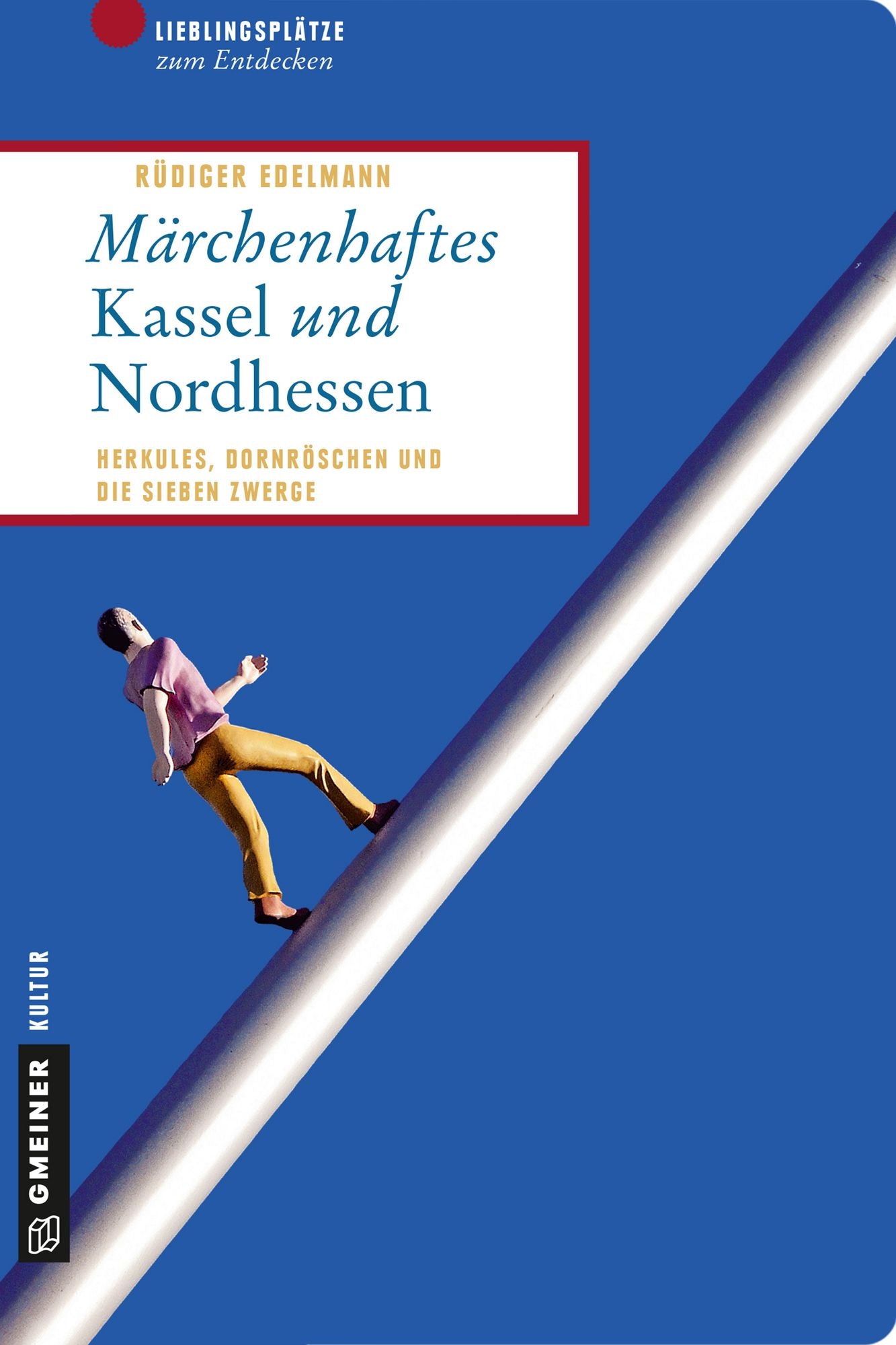 Märchenhaftes Kassel und Nordhessen: Herkules, Dornröschen und die sieben Zwerge