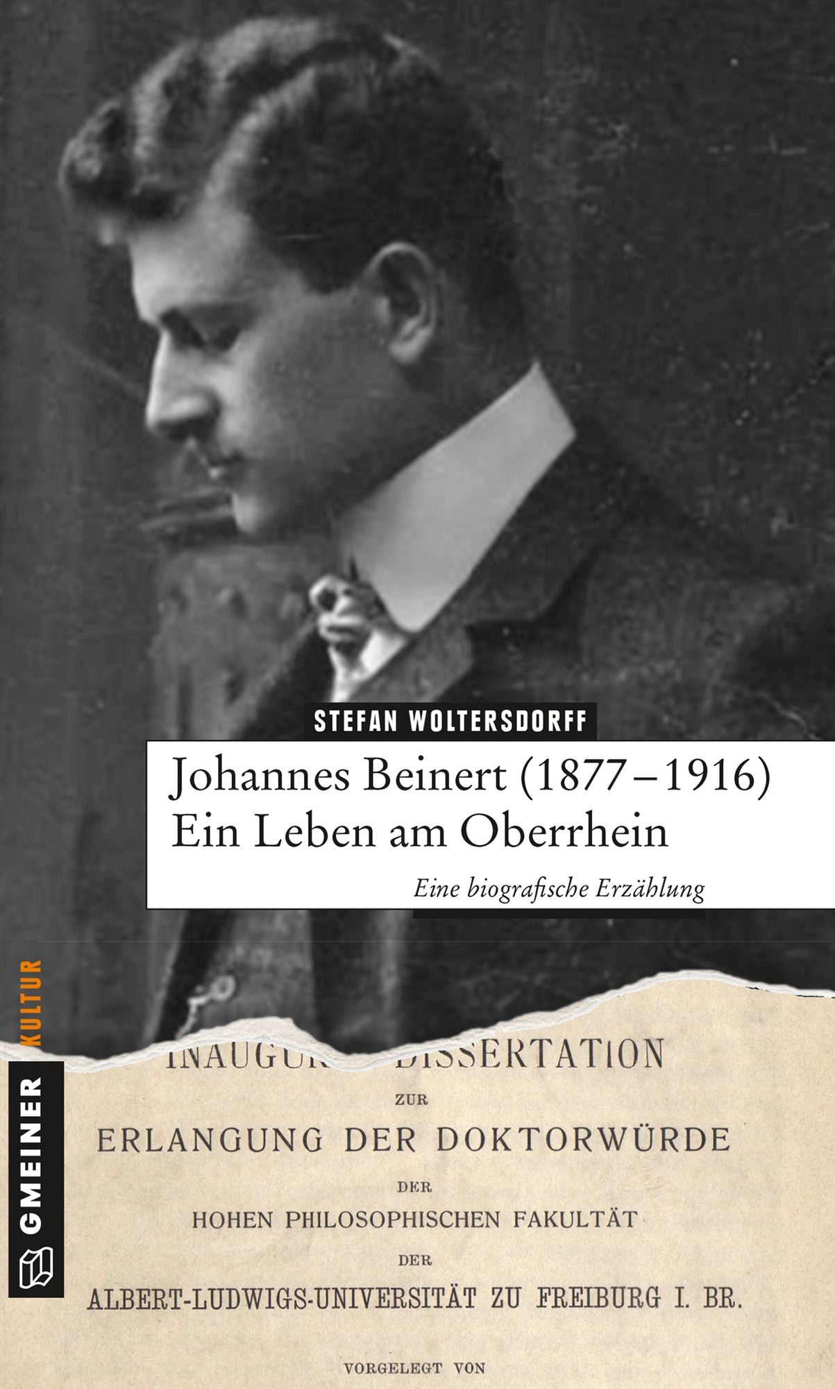Johannes Beinert (1877-1916) - Ein Leben am Oberrhein: Eine biographische Erzählung