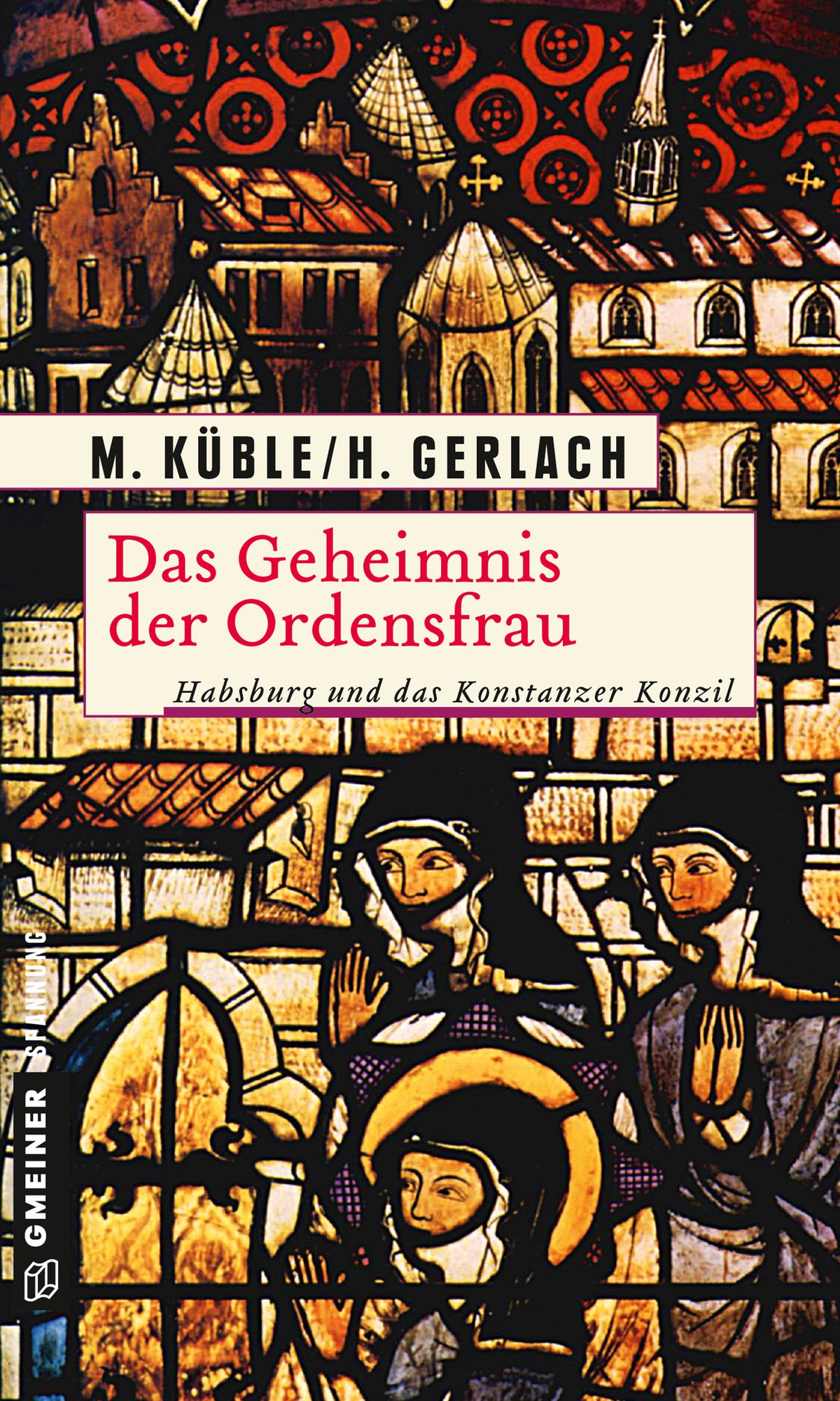 Das Geheimnis der Ordensfrau: Habsburg und das Konstanzer Konzil