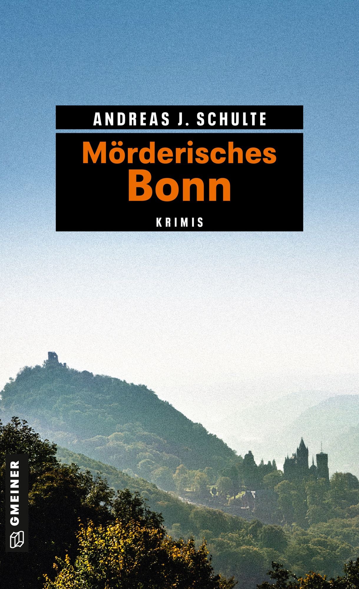 Mörderisches Bonn: 11 Krimis und 125 Freizeittipps