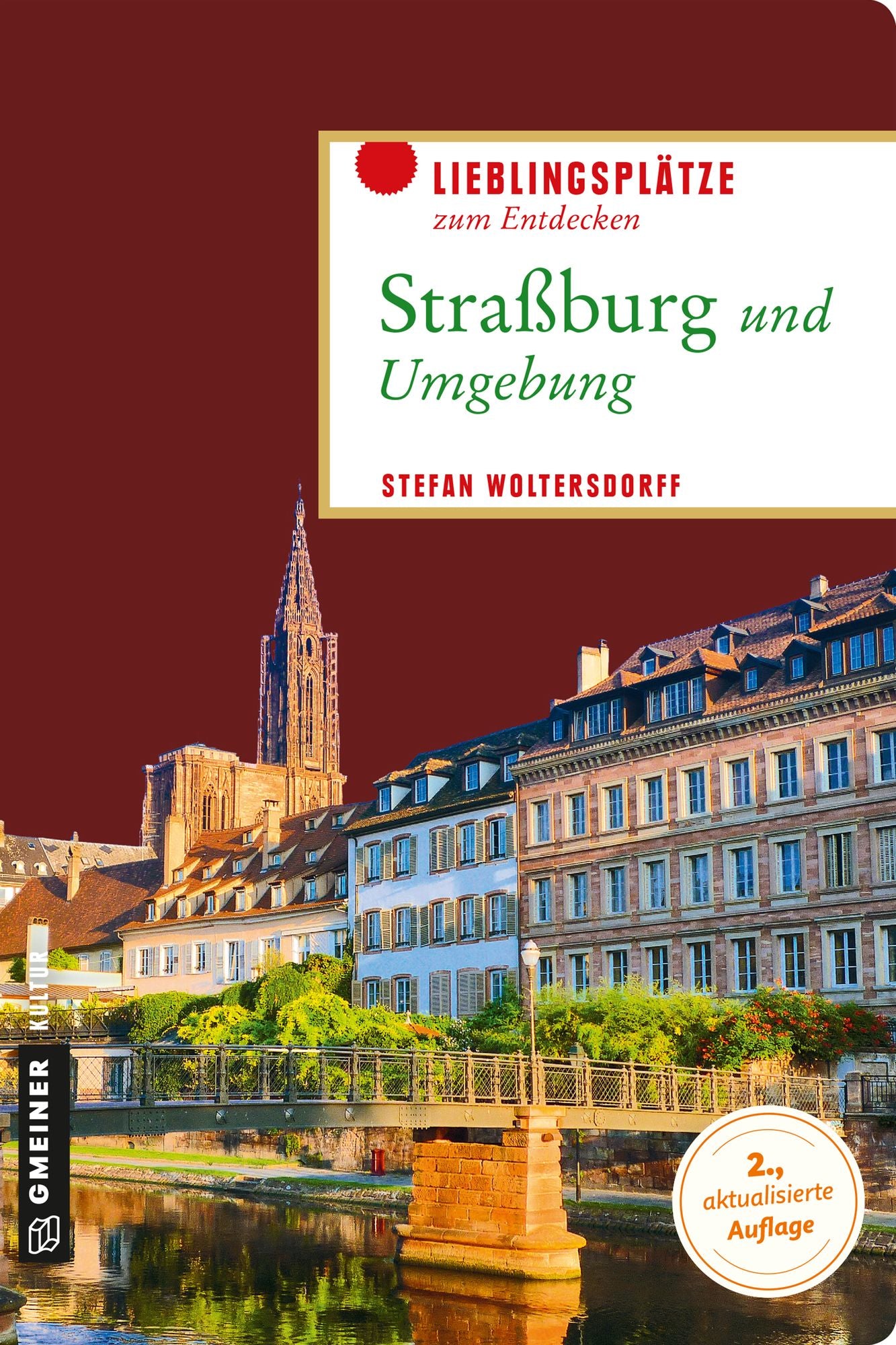 Straßburg und Umgebung: Lieblingsplätze zum Entdecken