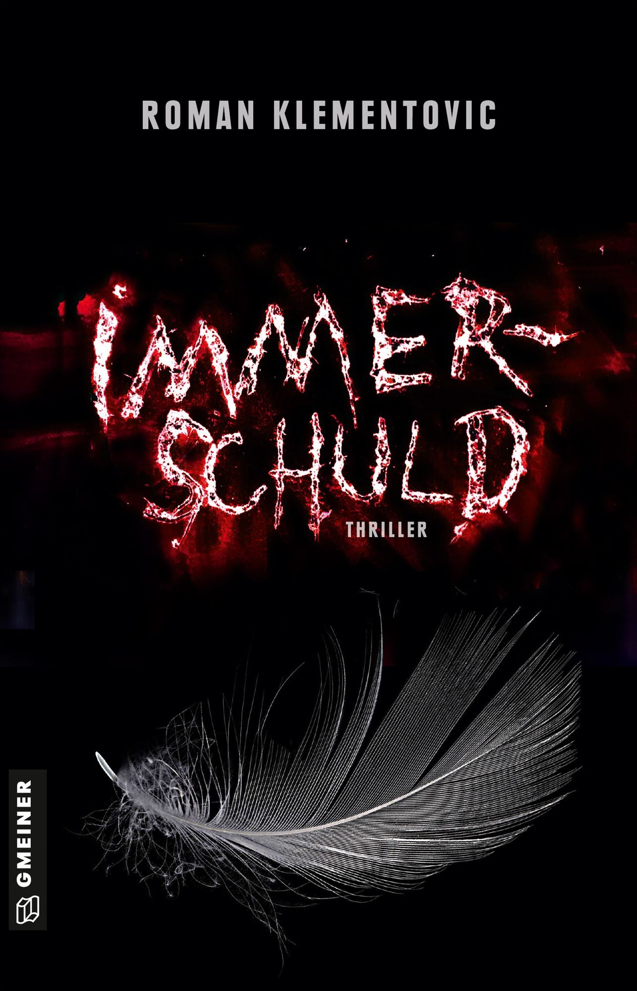 Immerschuld: Thriller