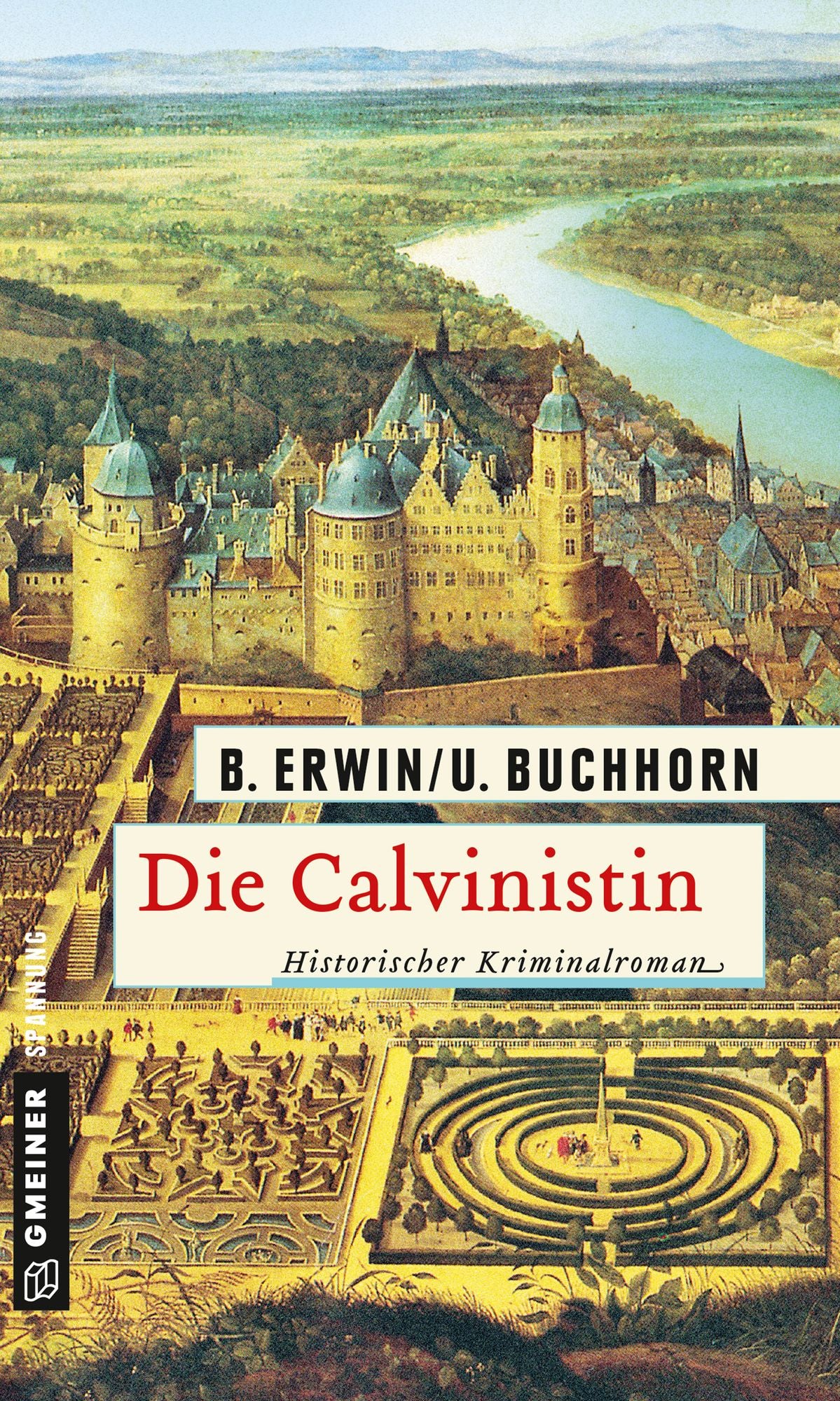 Die Calvinistin: Historischer Kriminalroman