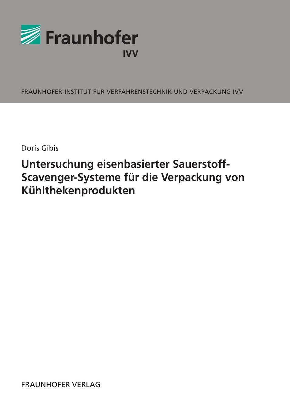 Untersuchung eisenbasierter Sauerstoff-Scavenger-Systeme für die Verpackung von Kühlthekenprodukten.