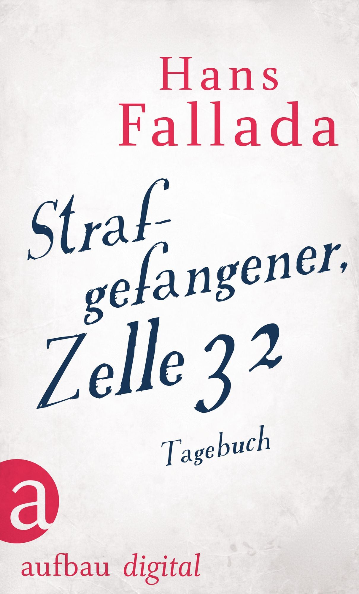 Strafgefangener, Zelle 32: Tagebuch