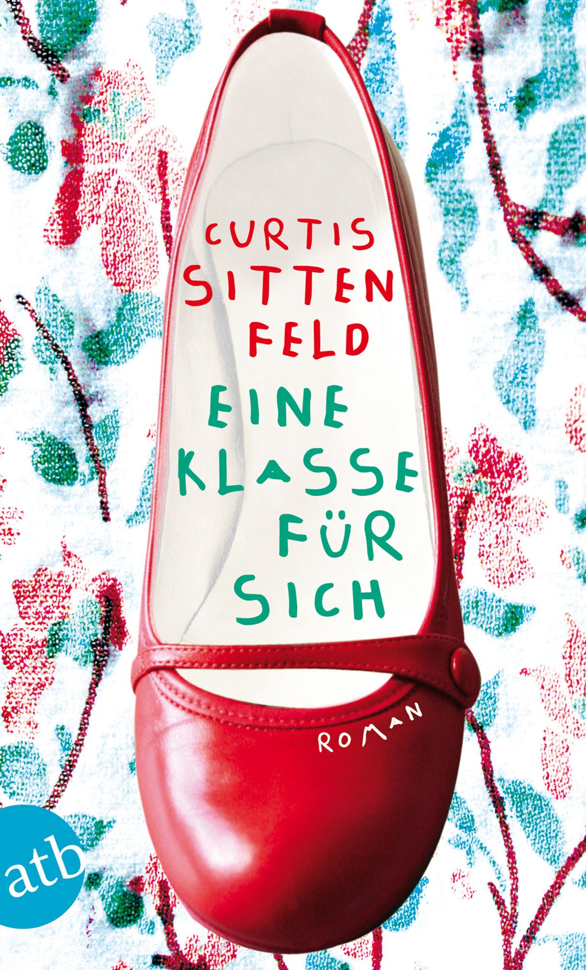 Eine Klasse für sich: Roman