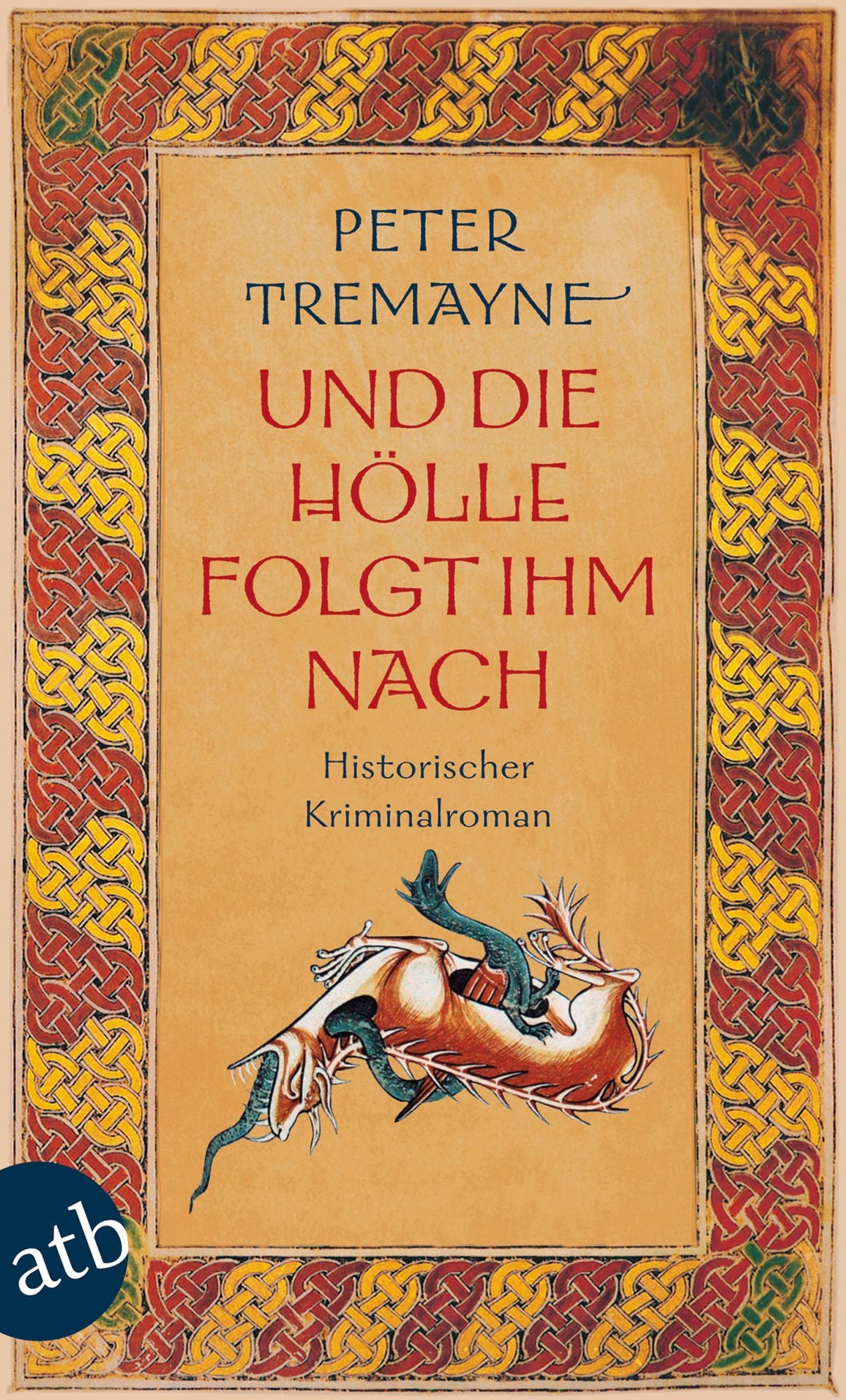 Und die Hölle folgte ihm nach: Historischer Kriminalroman
