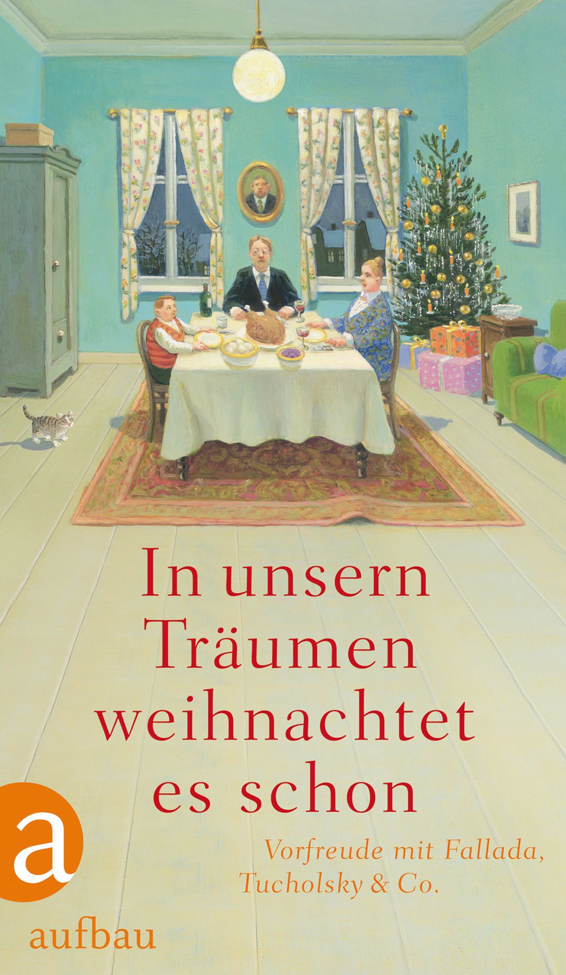 In unsern Träumen weihnachtet es schon: Vorfreude mit Fallada, Tucholsky & Co.