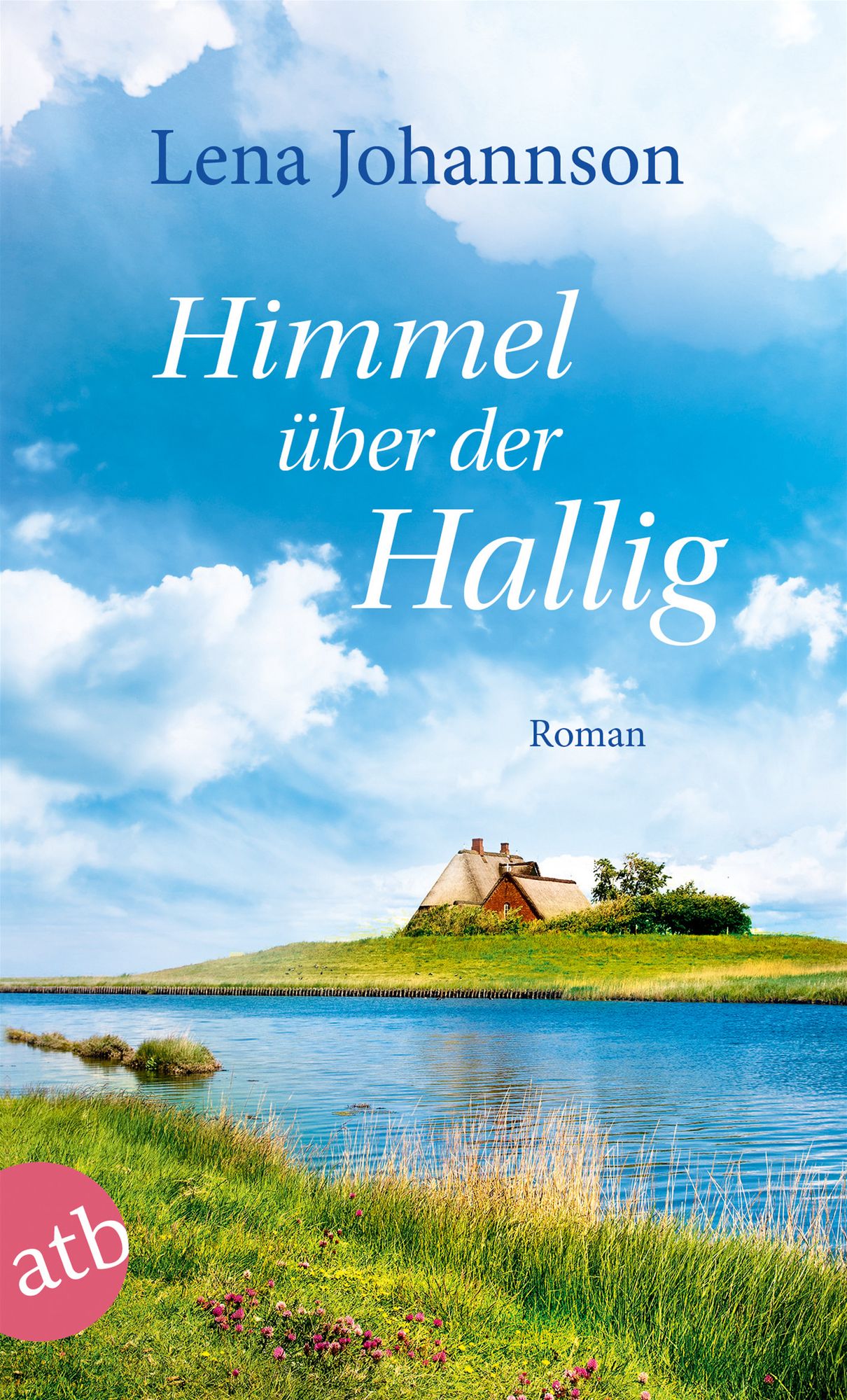 Himmel über der Hallig: Roman