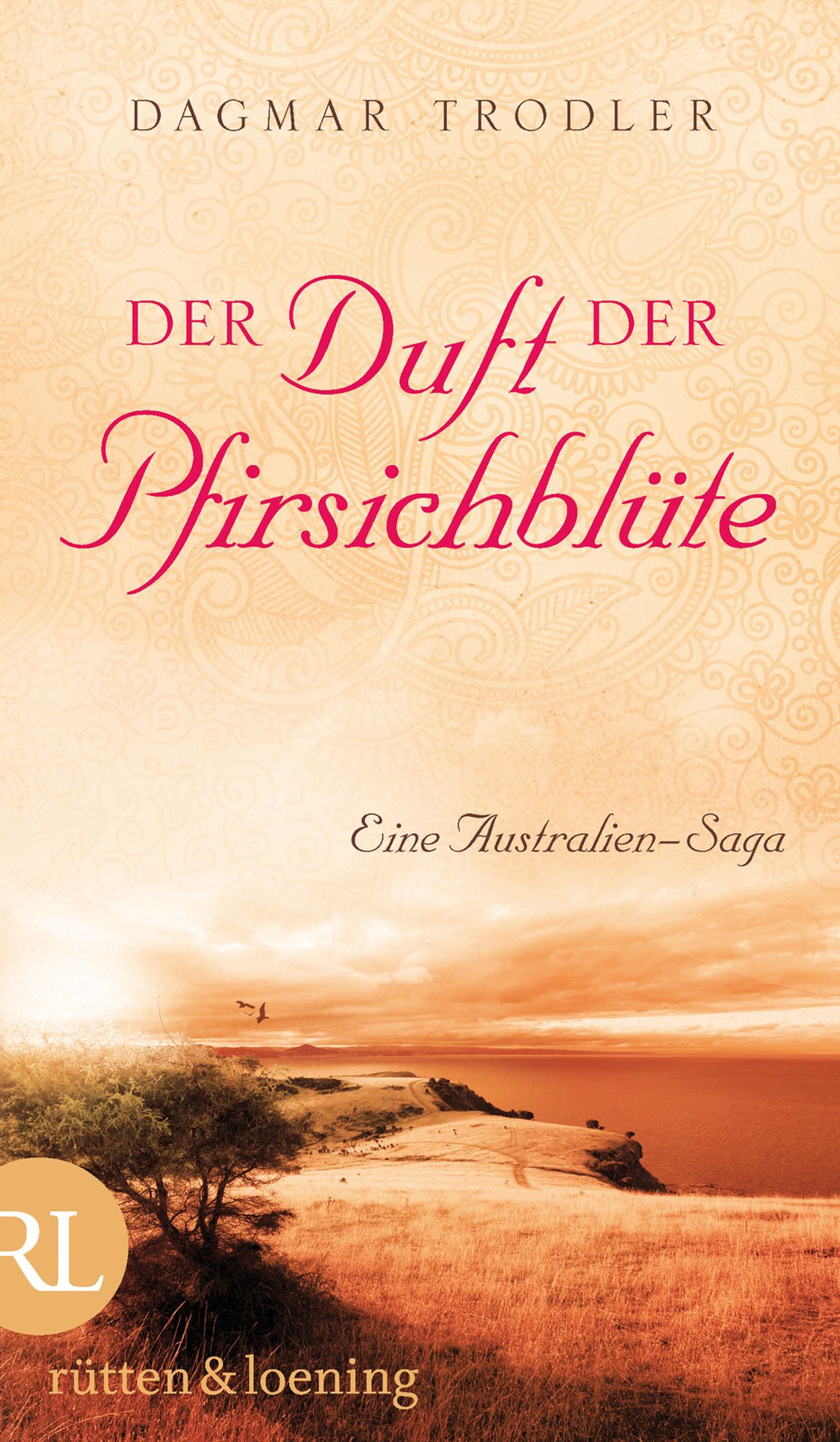 Der Duft der Pfirsichblüte: Eine Australien-Saga