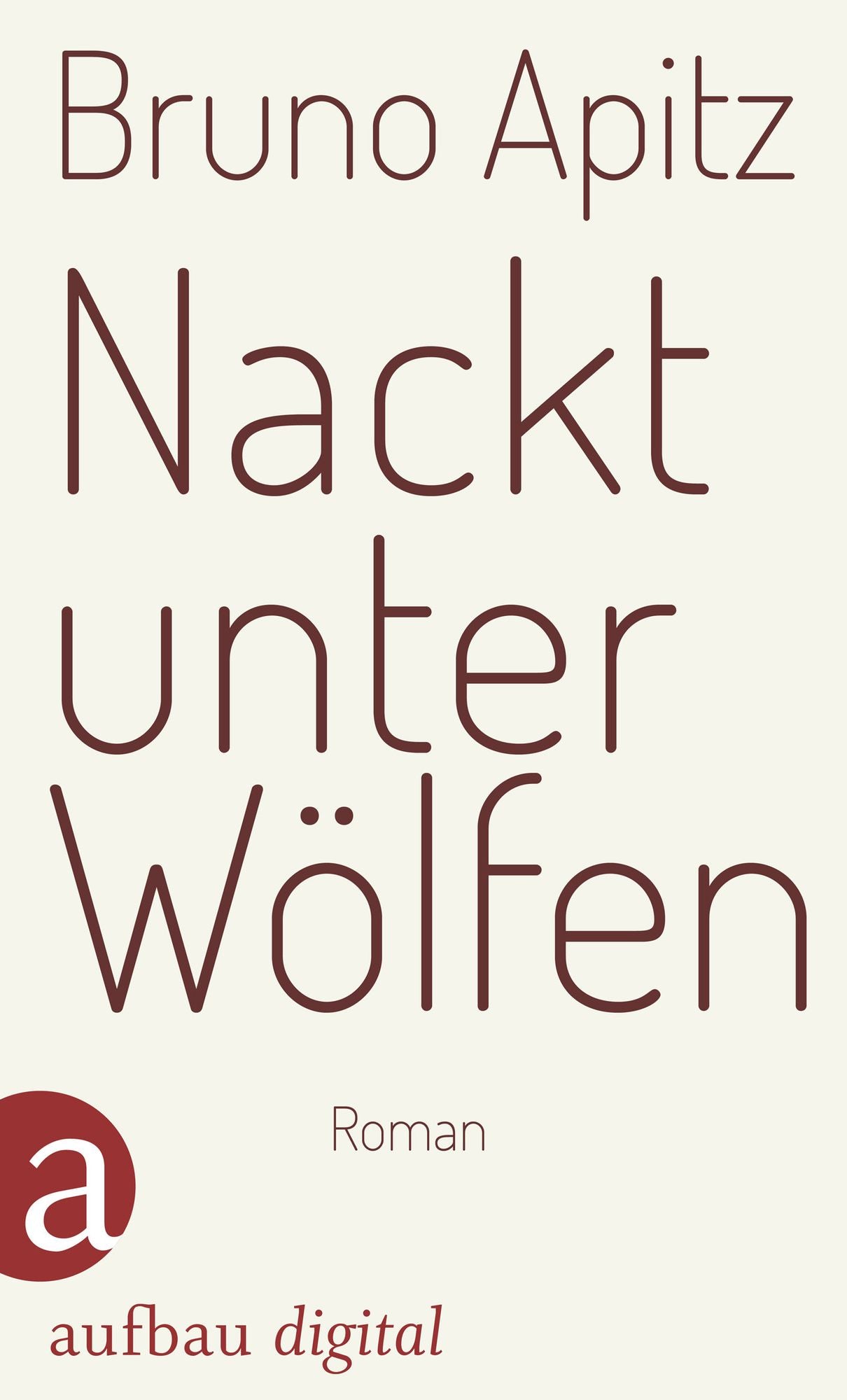 Nackt unter Wölfen: Roman