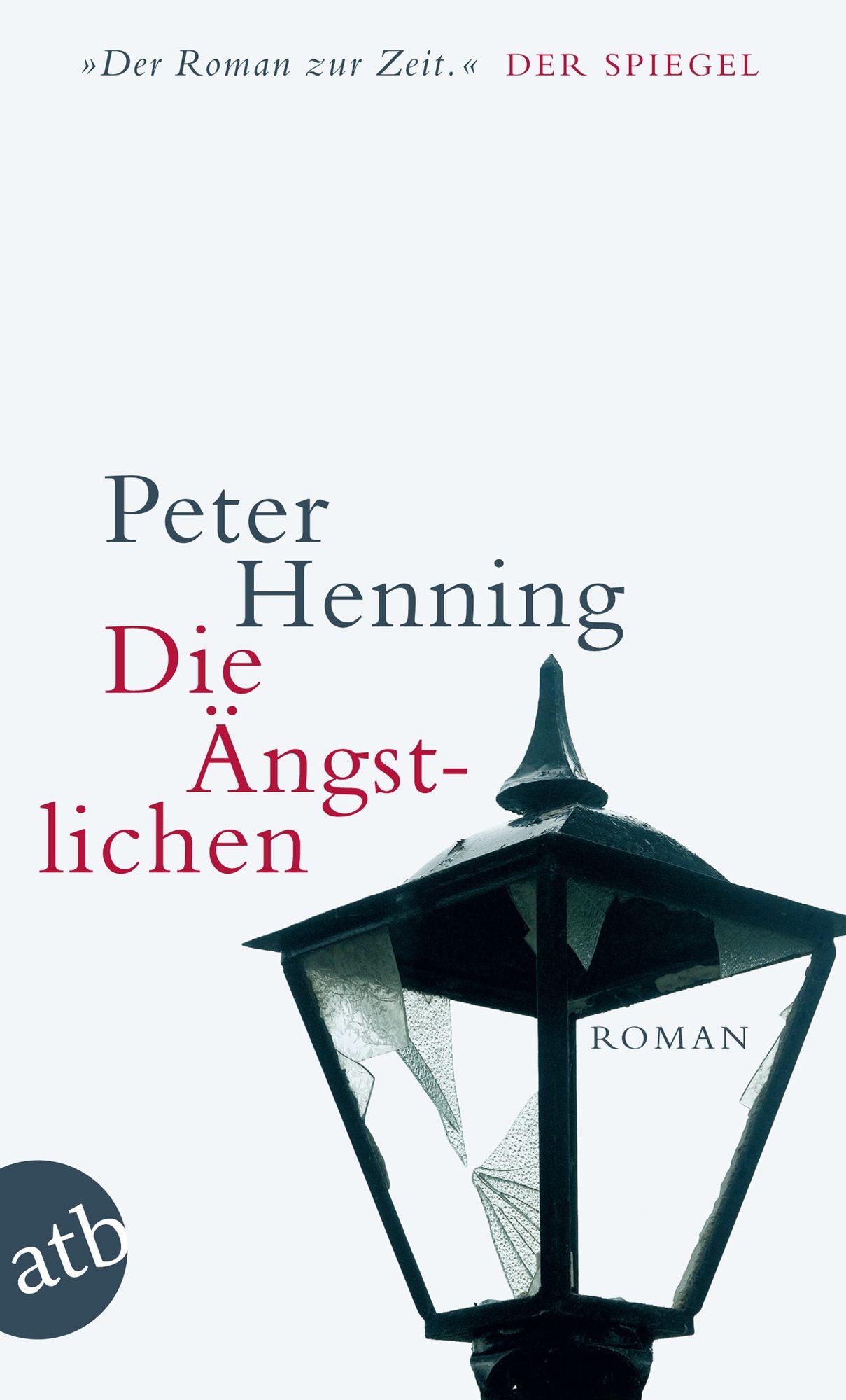 Die Ängstlichen: Roman