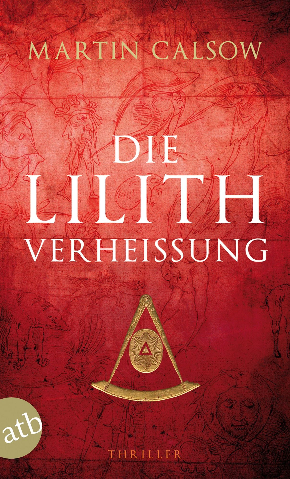 Die Lilith Verheißung: Thriller