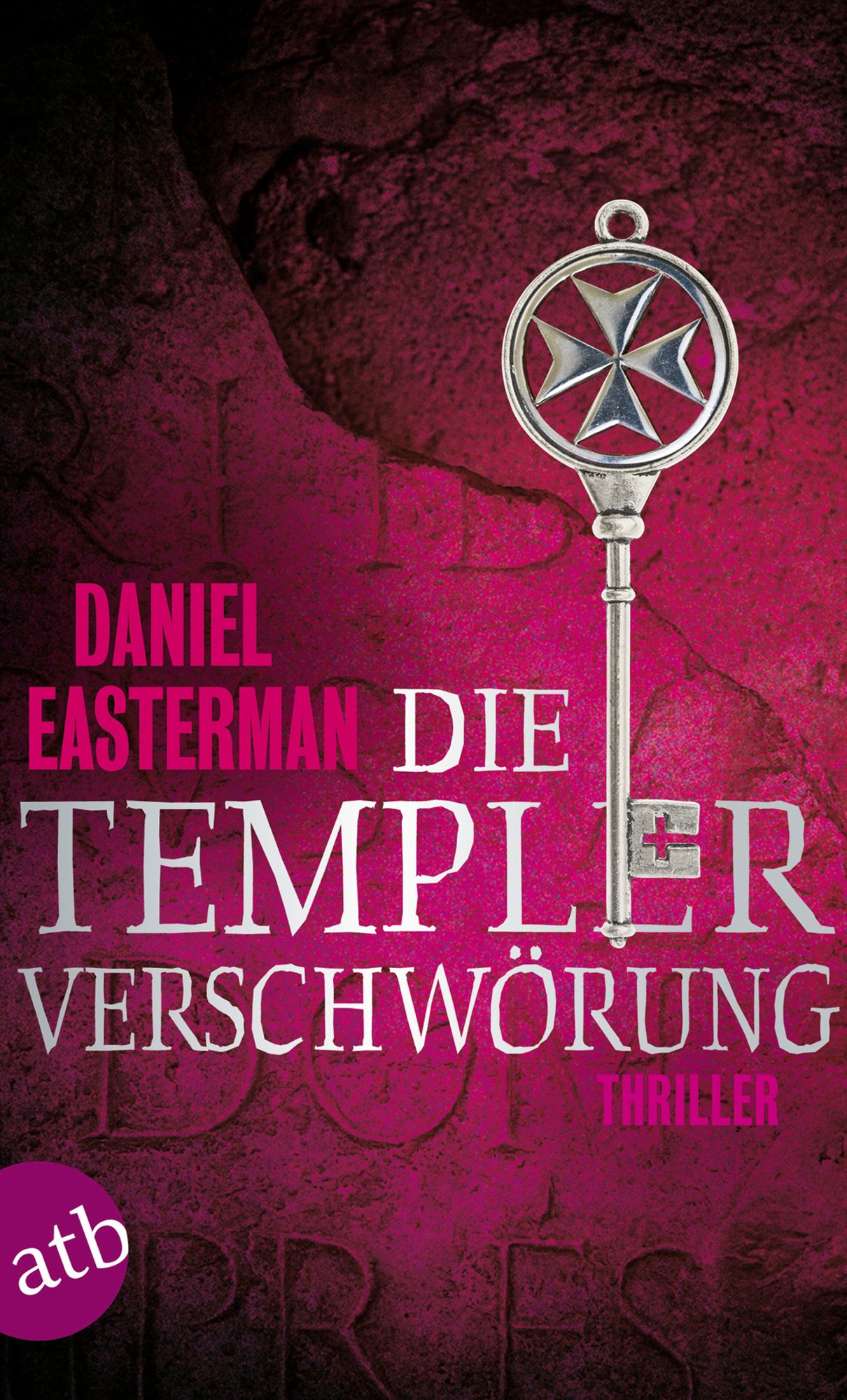 Die Templerverschwörung: Thriller