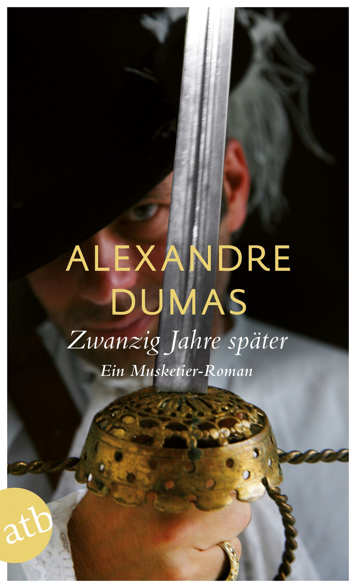 Zwanzig Jahre später: Ein Musketier-Roman