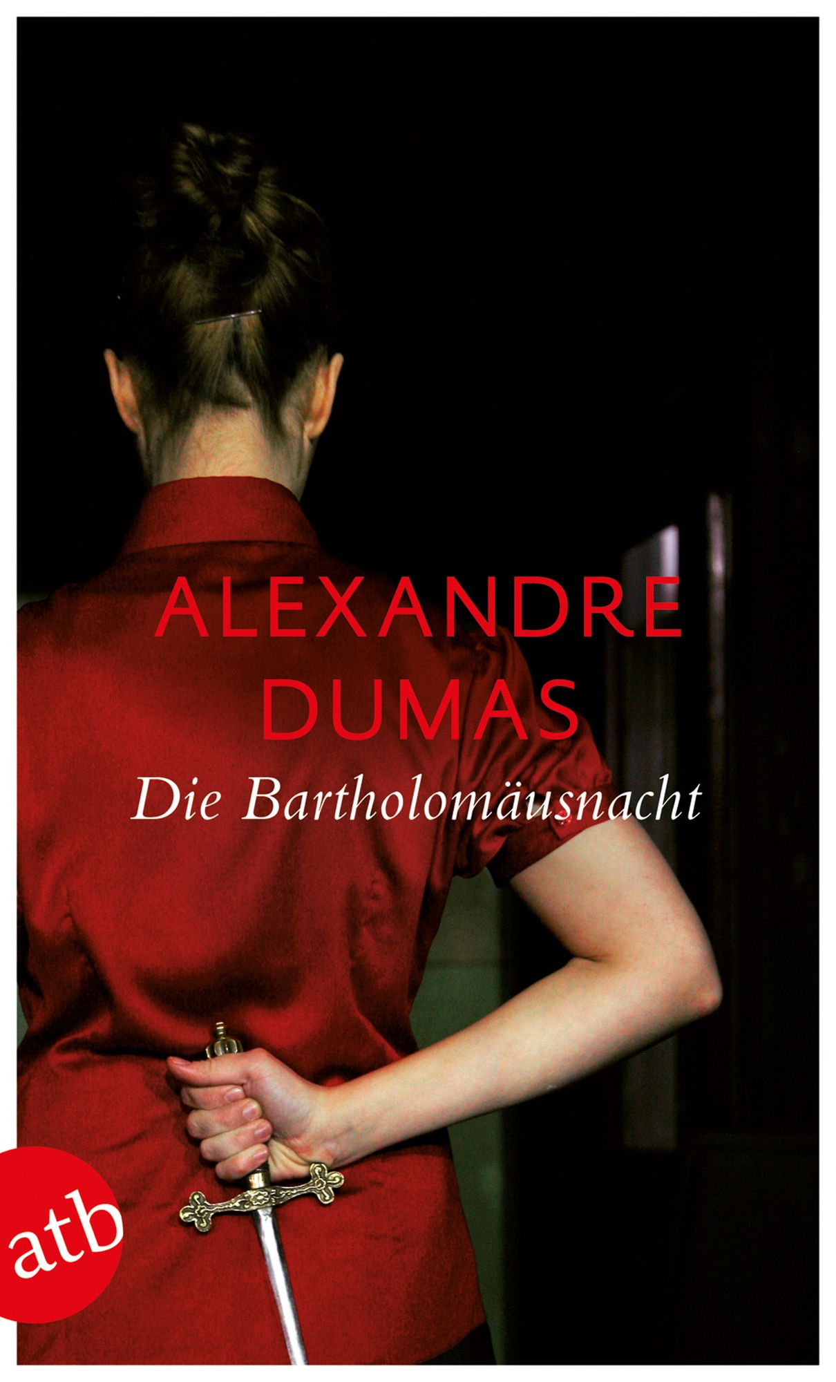 Die Bartholomäusnacht: Roman