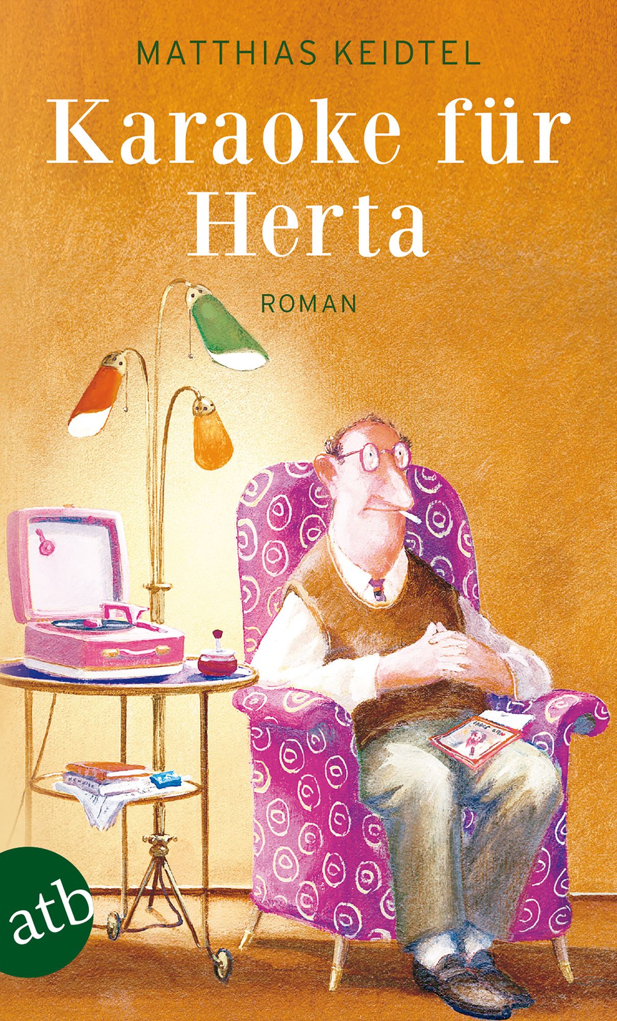 Karaoke für Herta: Roman