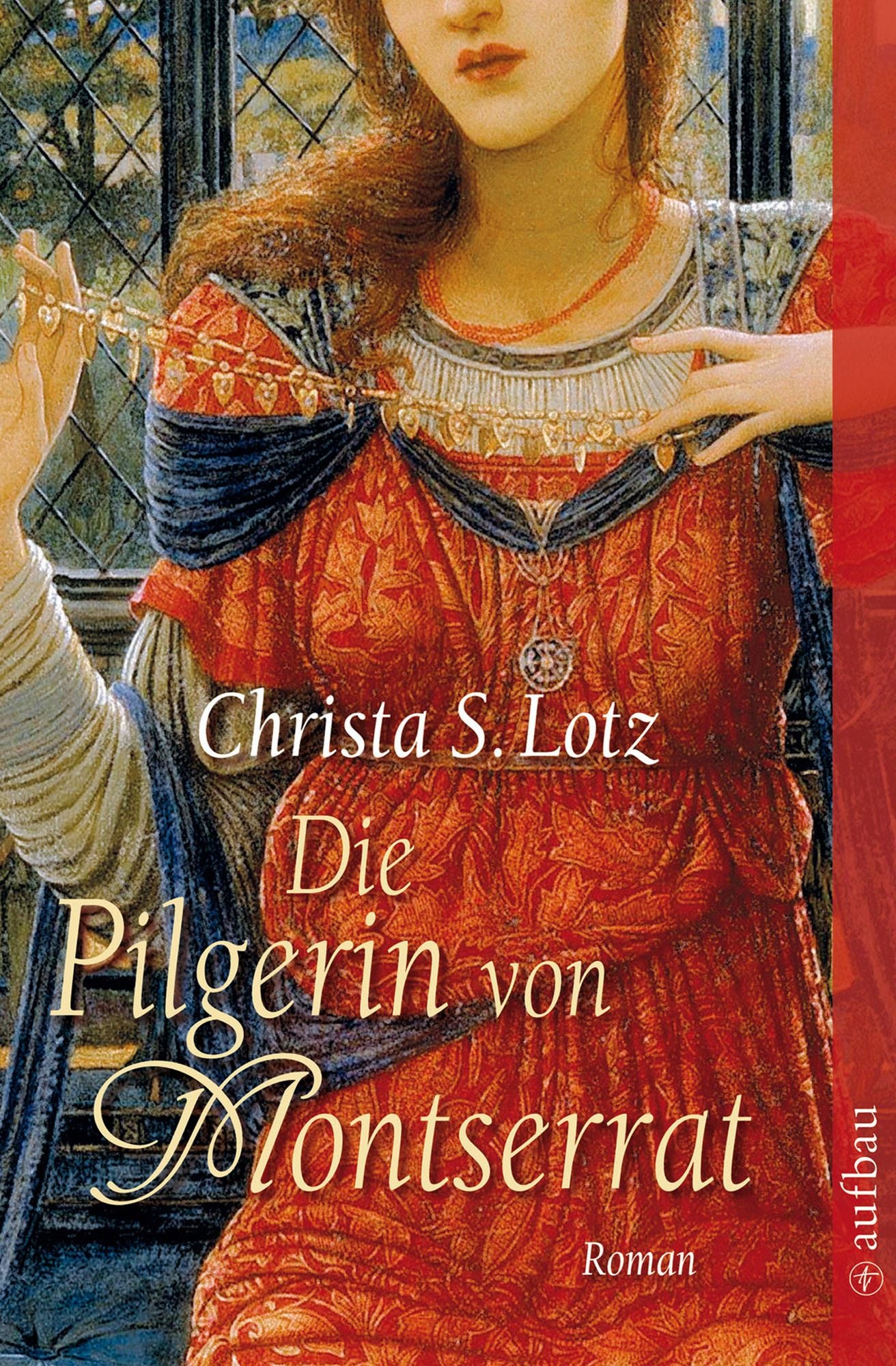 Die Pilgerin von Montserrat: Roman