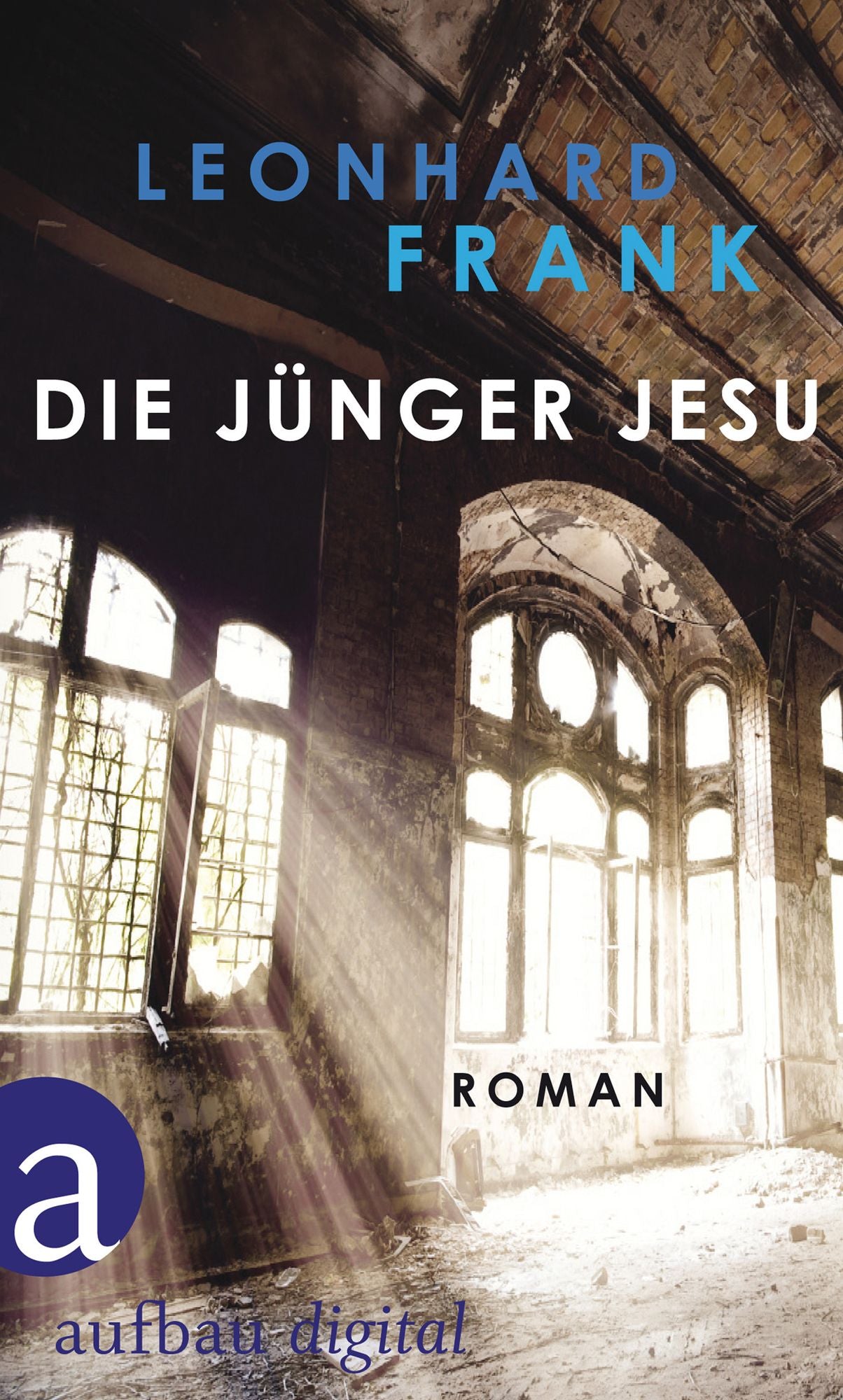 Die Jünger Jesu: Roman